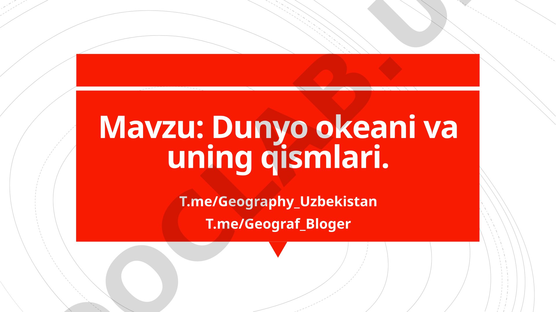 Dunyo okeani va uning qismlari