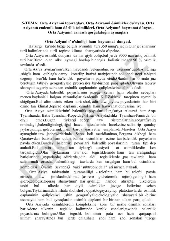 Orta Aziyanıń topıraqları, ósimlikler hám haywanat dúnyası