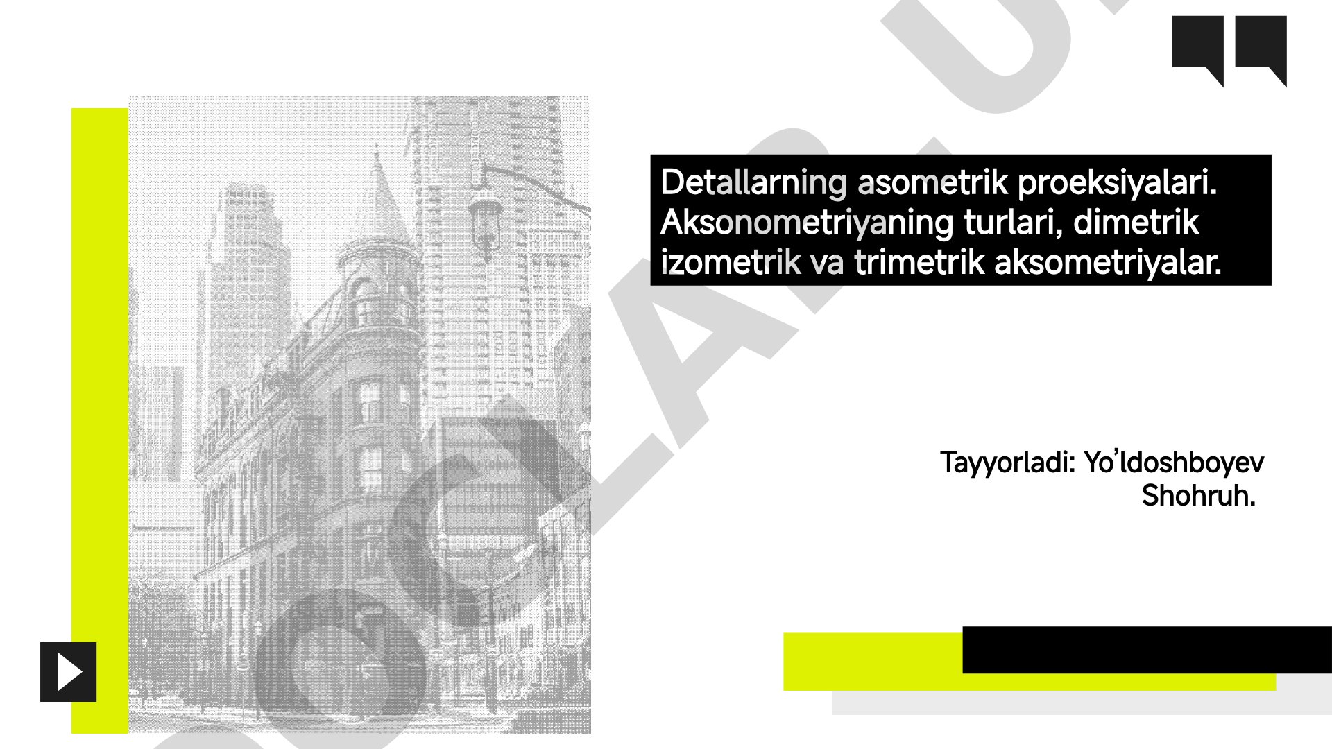Detallarning aksonometrik proeksiyalari va turlari