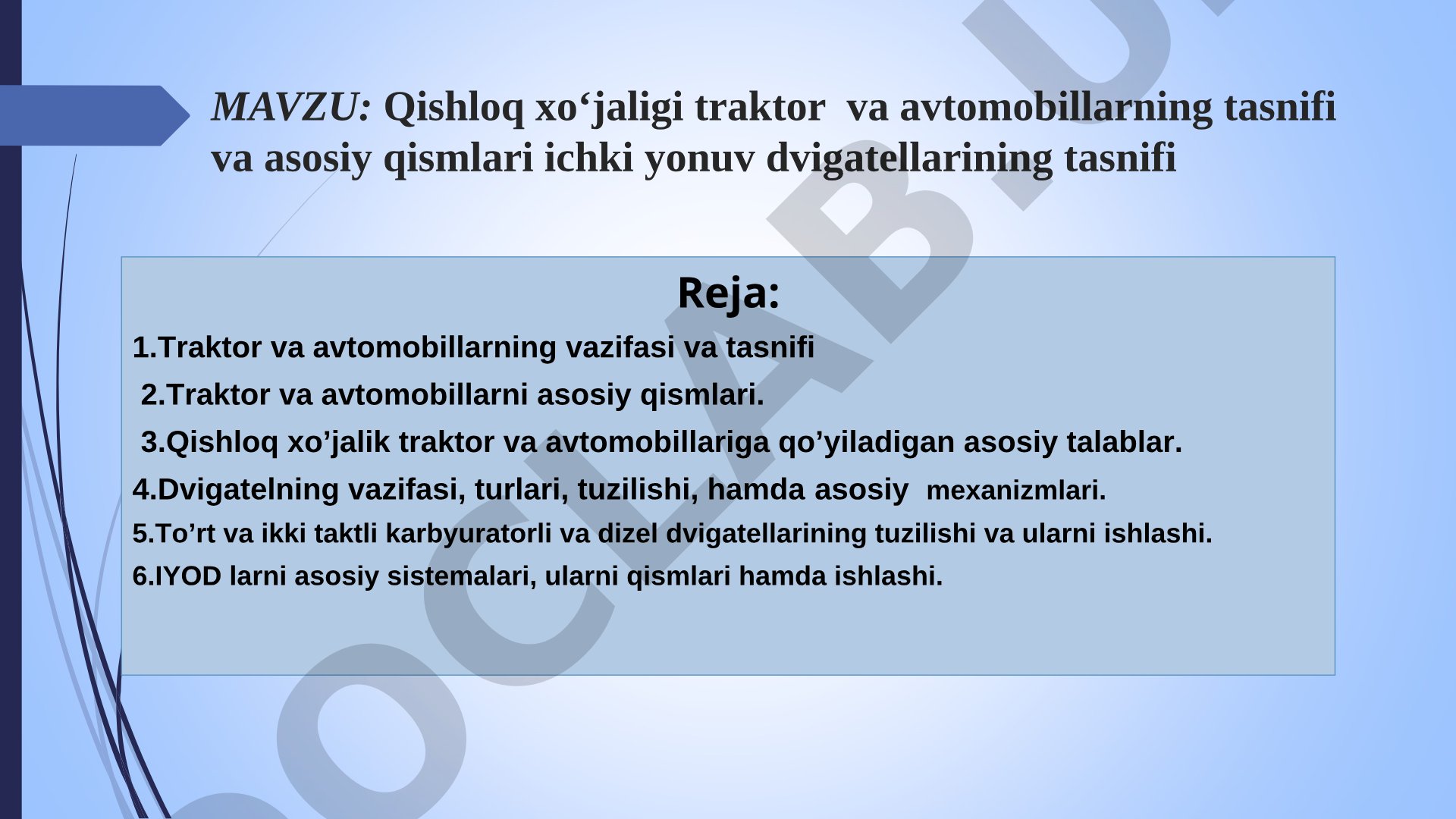 Qishloq xo‘jaligi traktor va avtomobillarning tasnifi va asosiy qismlari ichki yonuv dvigatellarining tasnifi