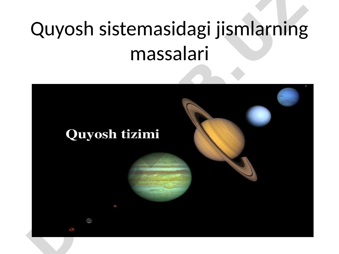 Quyosh sistemasidagi jismlarning massalari