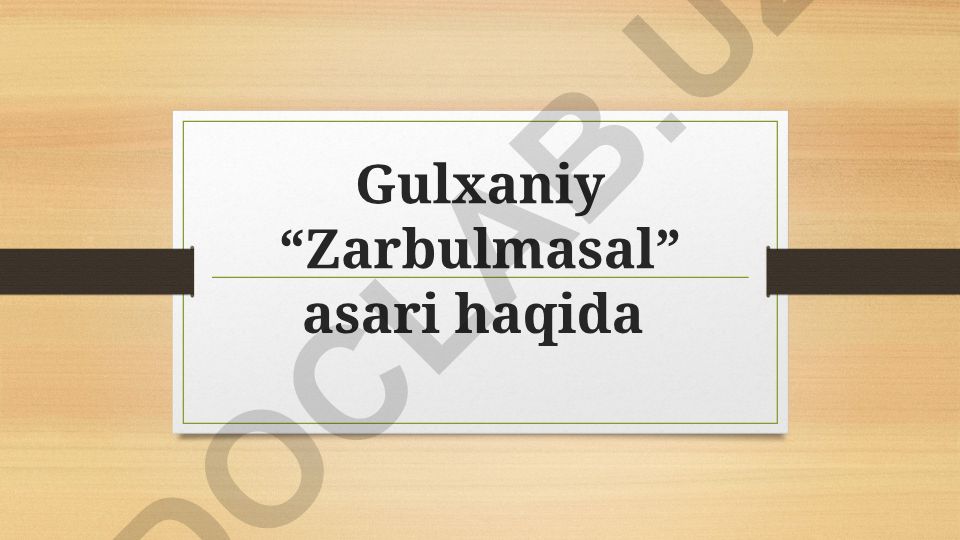 Gulxaniyning "Zarbulmasal" asari haqida