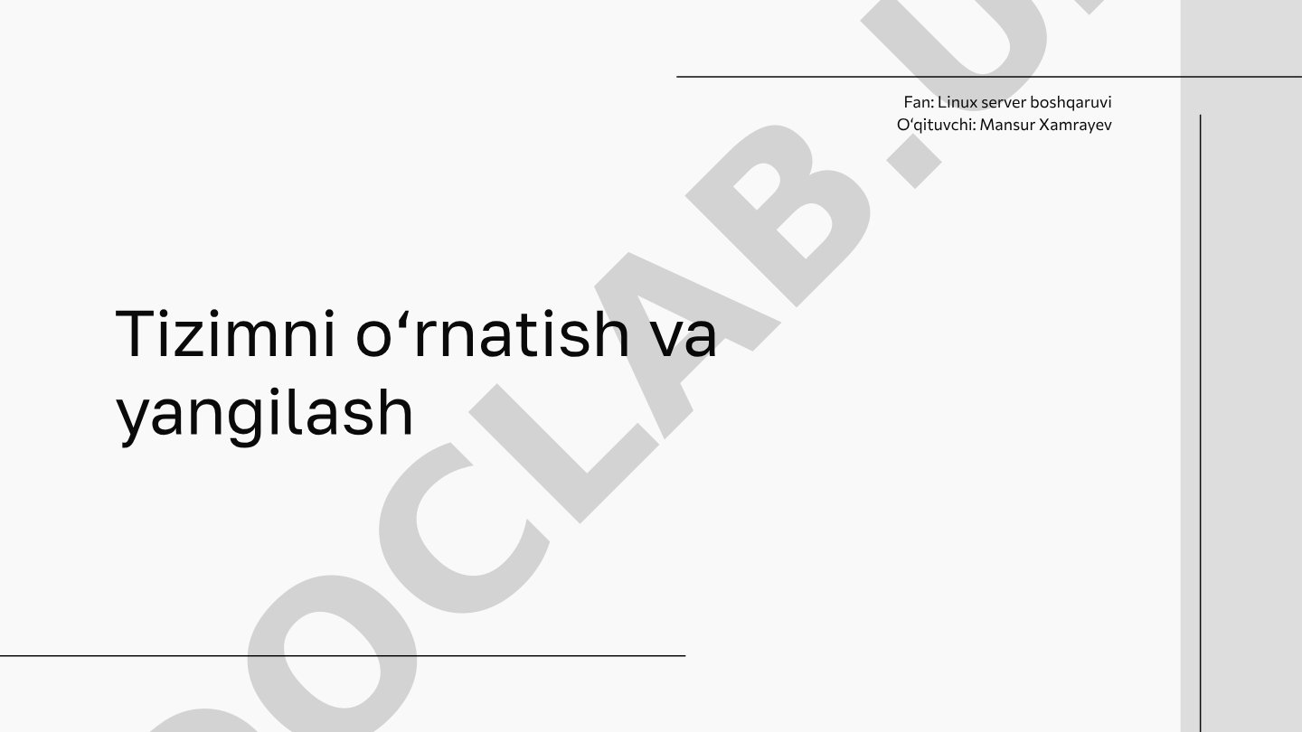 Tizimni o‘rnatish va yangilash