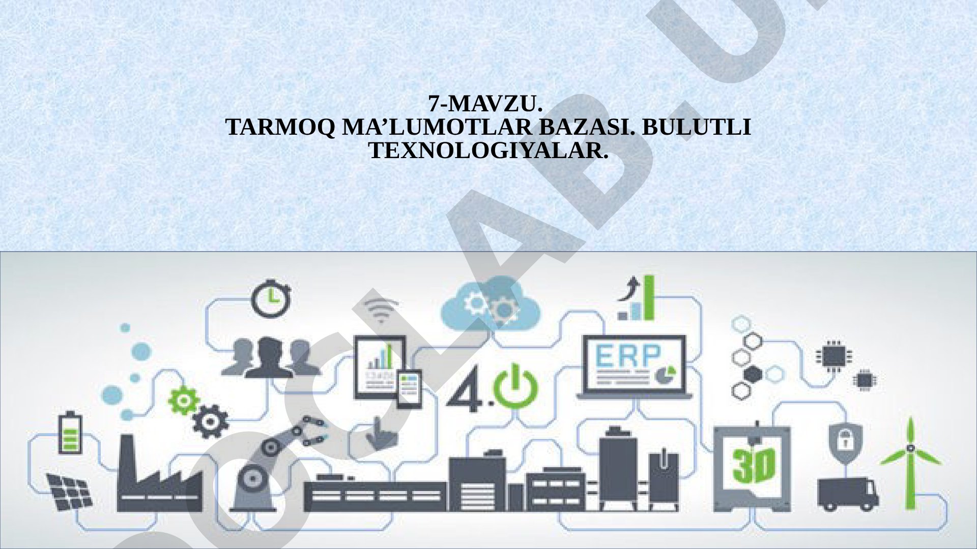 Tarmoq ma’lumotlar bazasi. Bulutli texnologiyalar