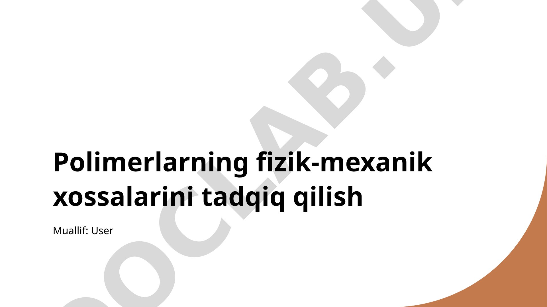 Polimerlarning fizik-mexanik xossalarini tadqiq qilish