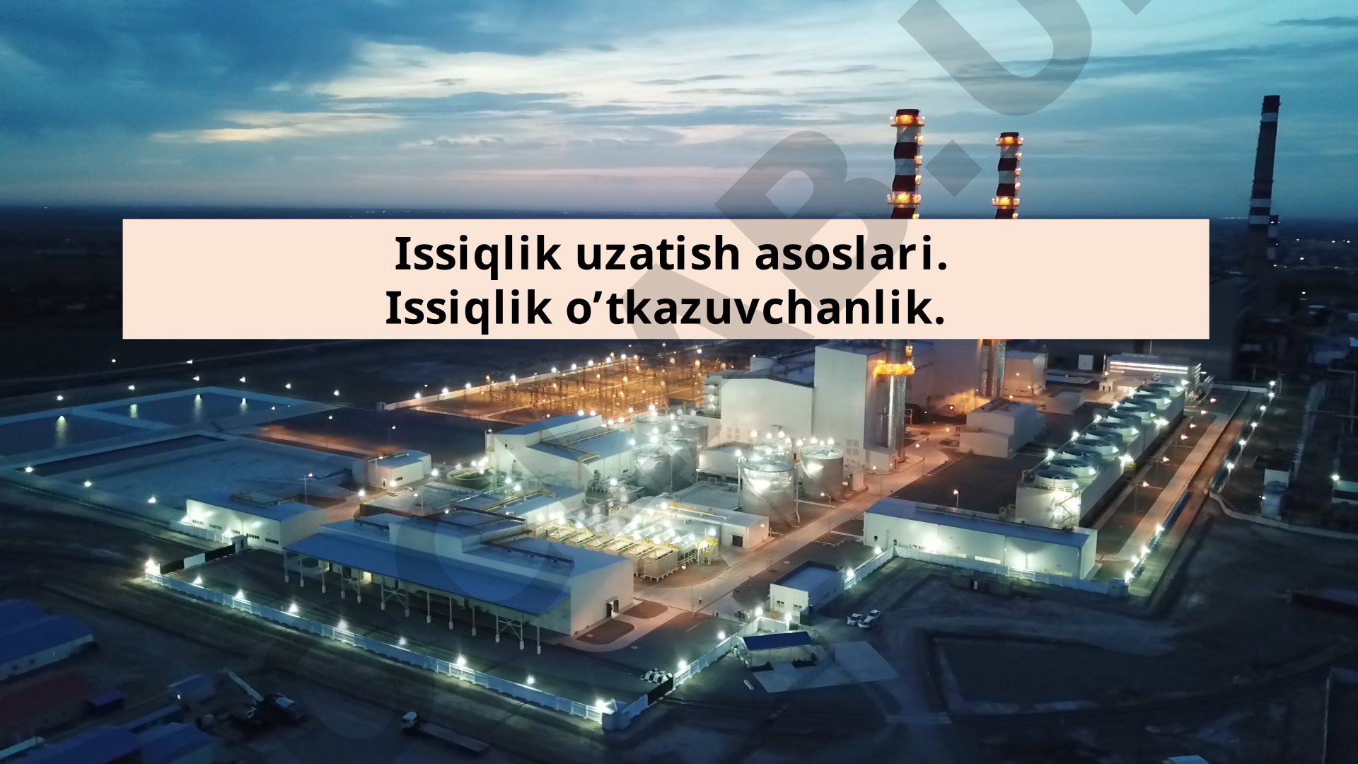Issiqlik uzatish turlari: o'tkazuvchanlik, konvektsiya, nurlanish qonuniyatlari