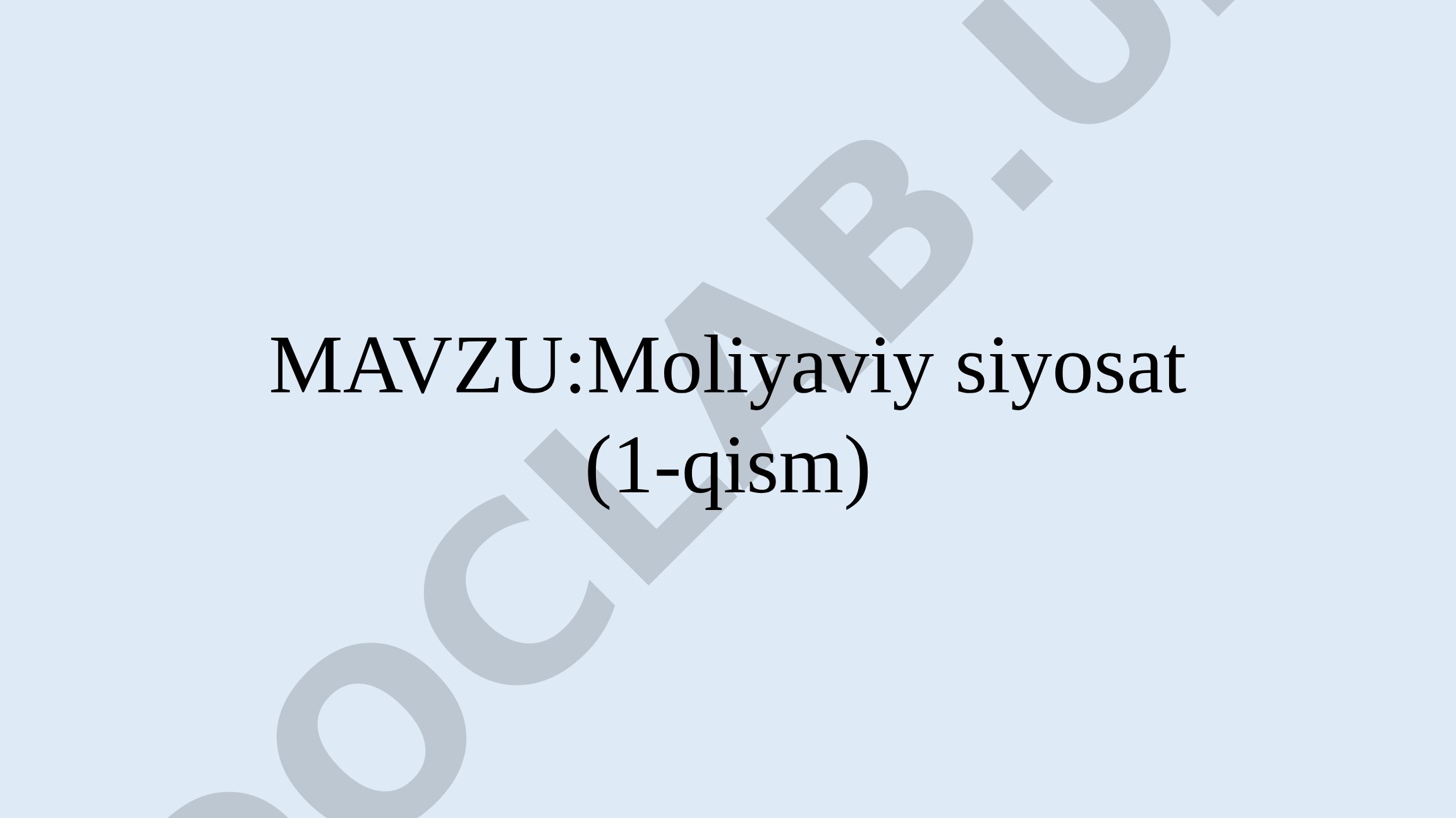 Moliyaviy siyosatning mazmuni, tamoyillari, tarkibiy qismlari va O'zbekistonning