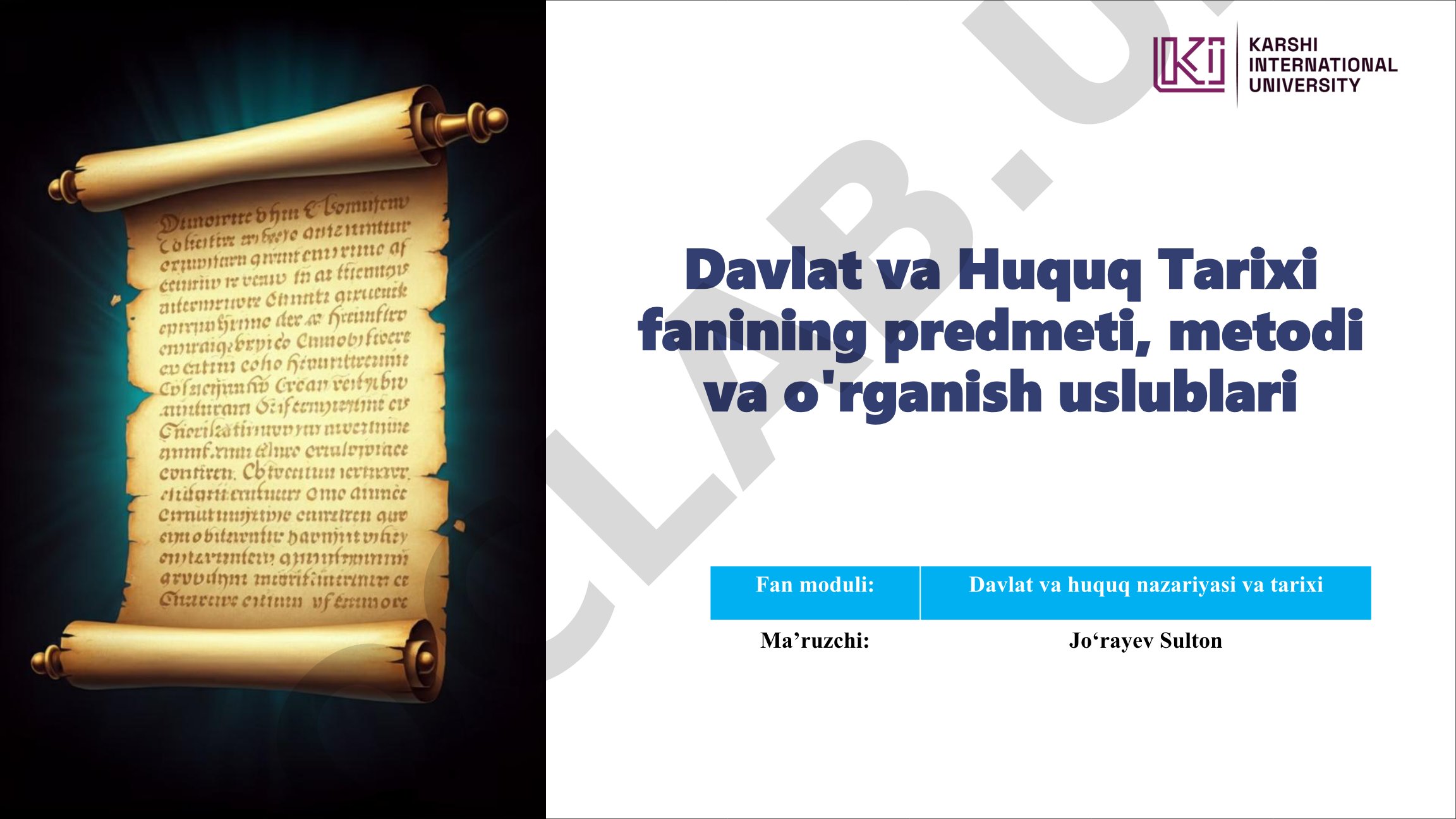 Davlat va Huquq Tarixi fanining predmeti, metodi va o'rganish uslublari