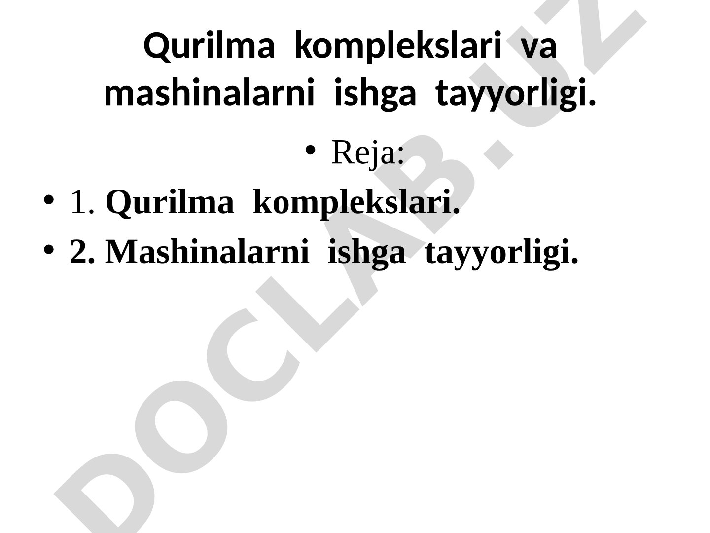 Qurilma komplekslari va mashinalarni ishga tayyorligi