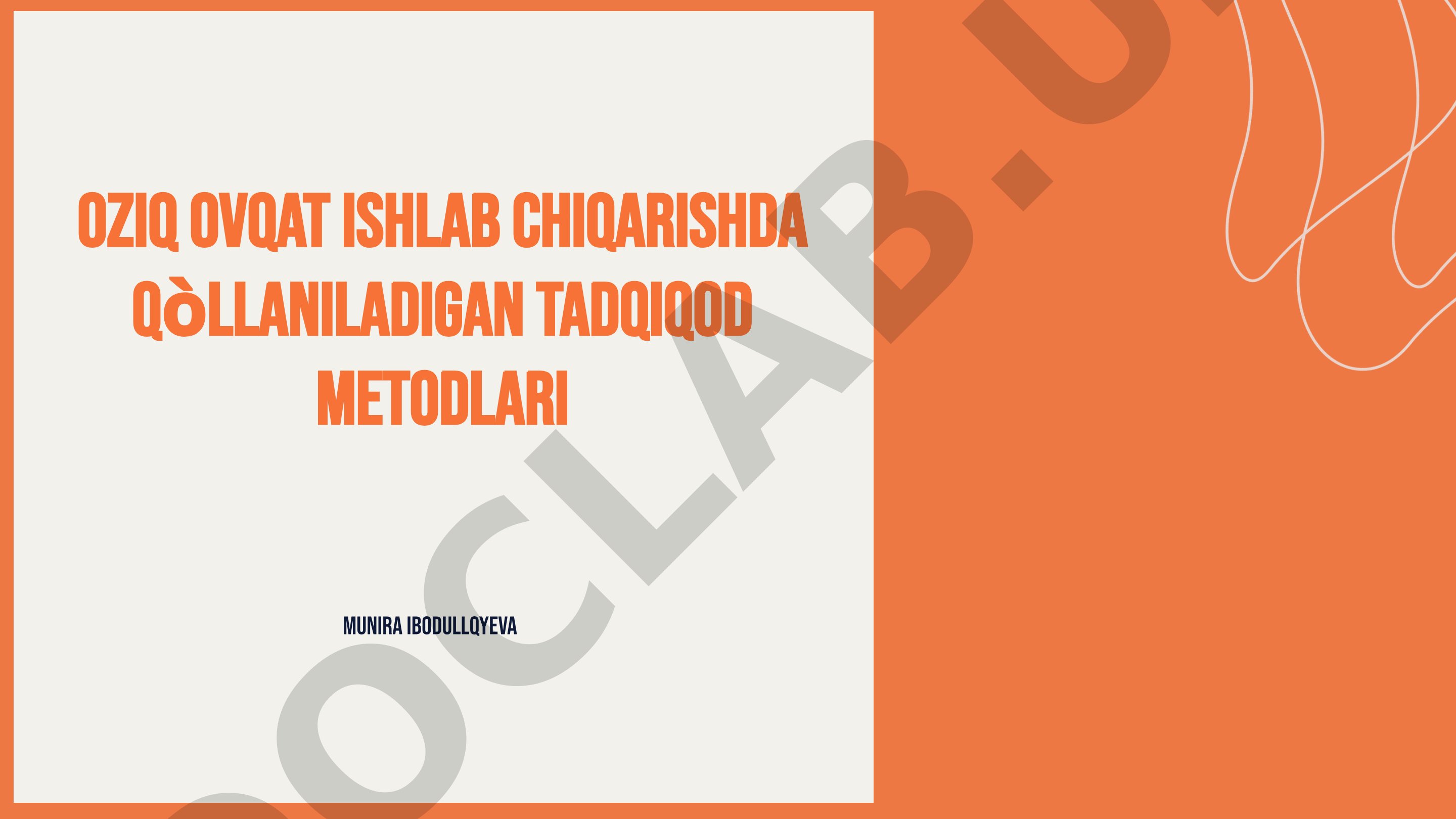 oziq ovqat ishlab chiqarishda qòllaniladigan tadqiqod metodlari