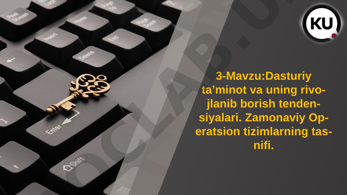 3-Mavzu:Dasturiy ta’minot va uning rivojlanib borish tendensiyalari