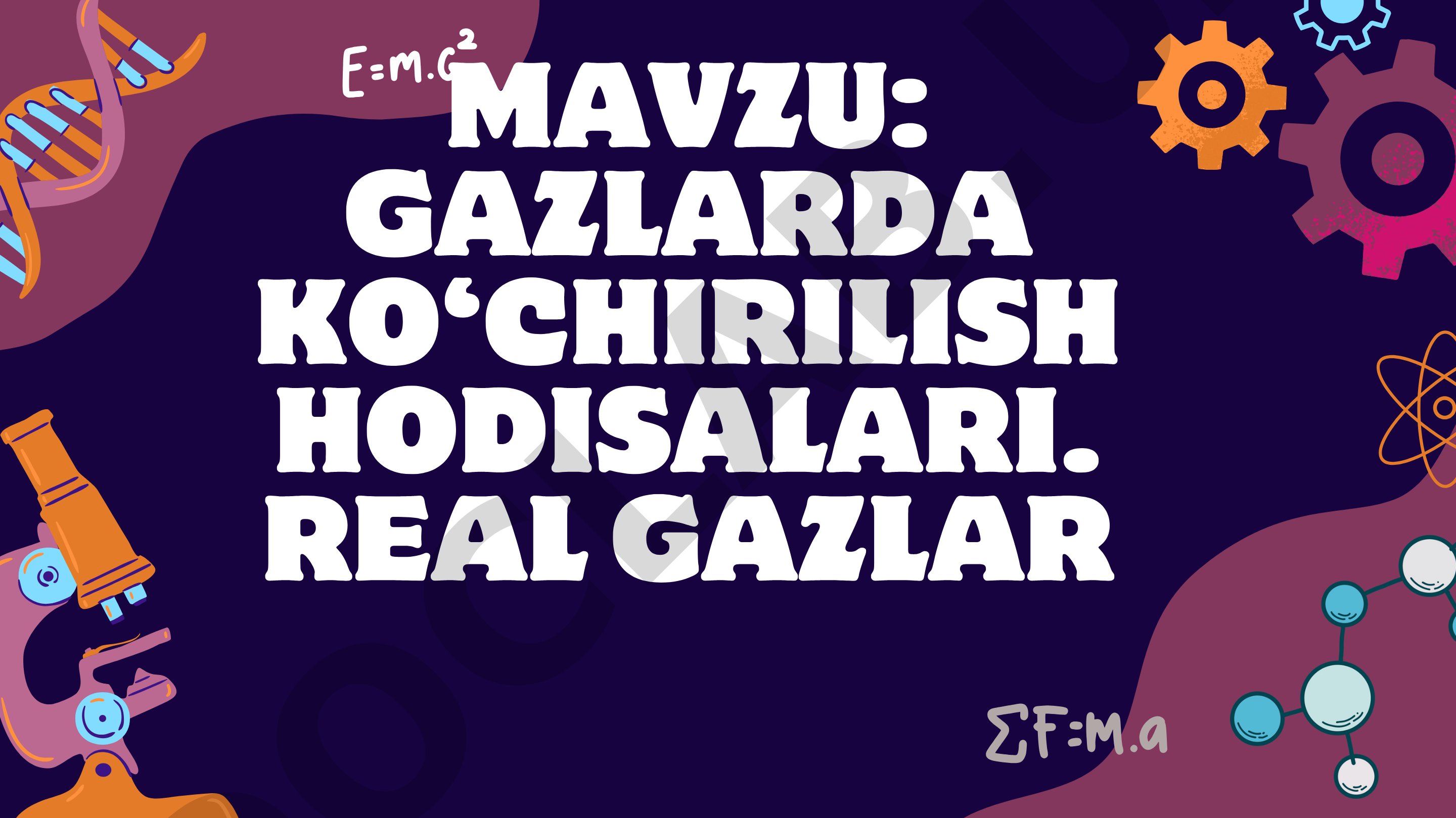 Gazlarda ko‘chirish hodisalari. Real gazlar