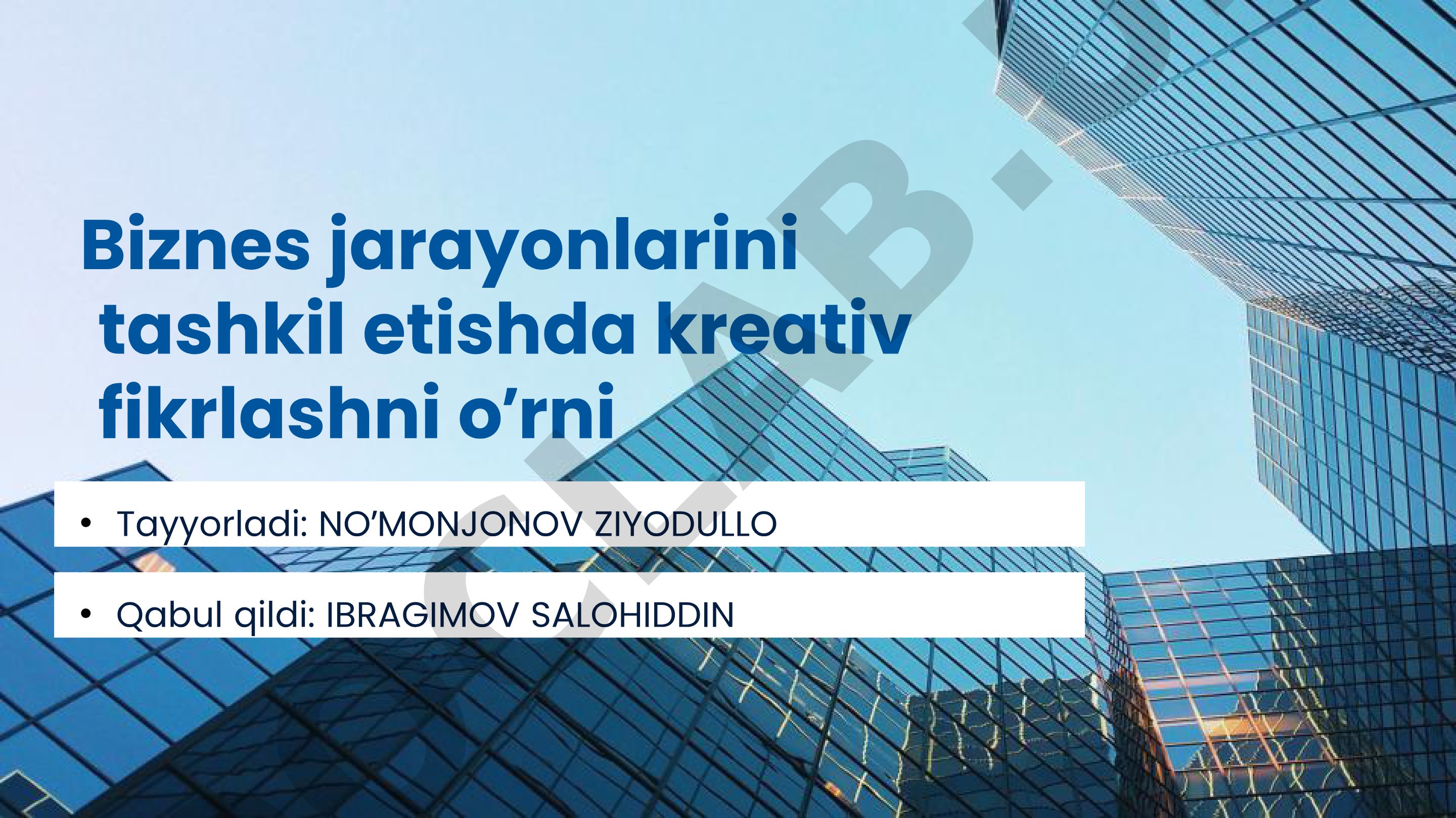 Biznes jarayonlarini tashkil etishda kreativ fikrlashni o’rni