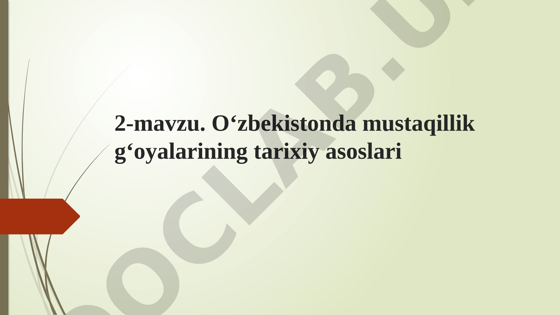 O‘zbekistonda mustaqillik g‘oyalarining tarixiy asoslari