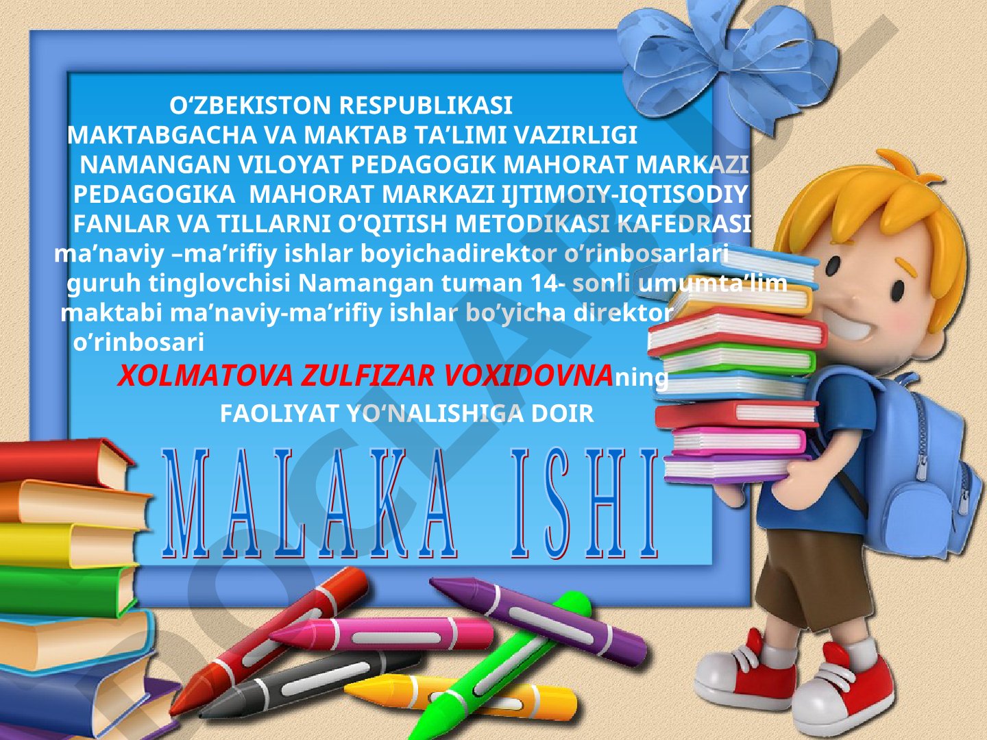 Namangan 14-maktab ma'naviy-ma'rifiy ishlar bo'yicha direktor o'rinbosari faoliyati