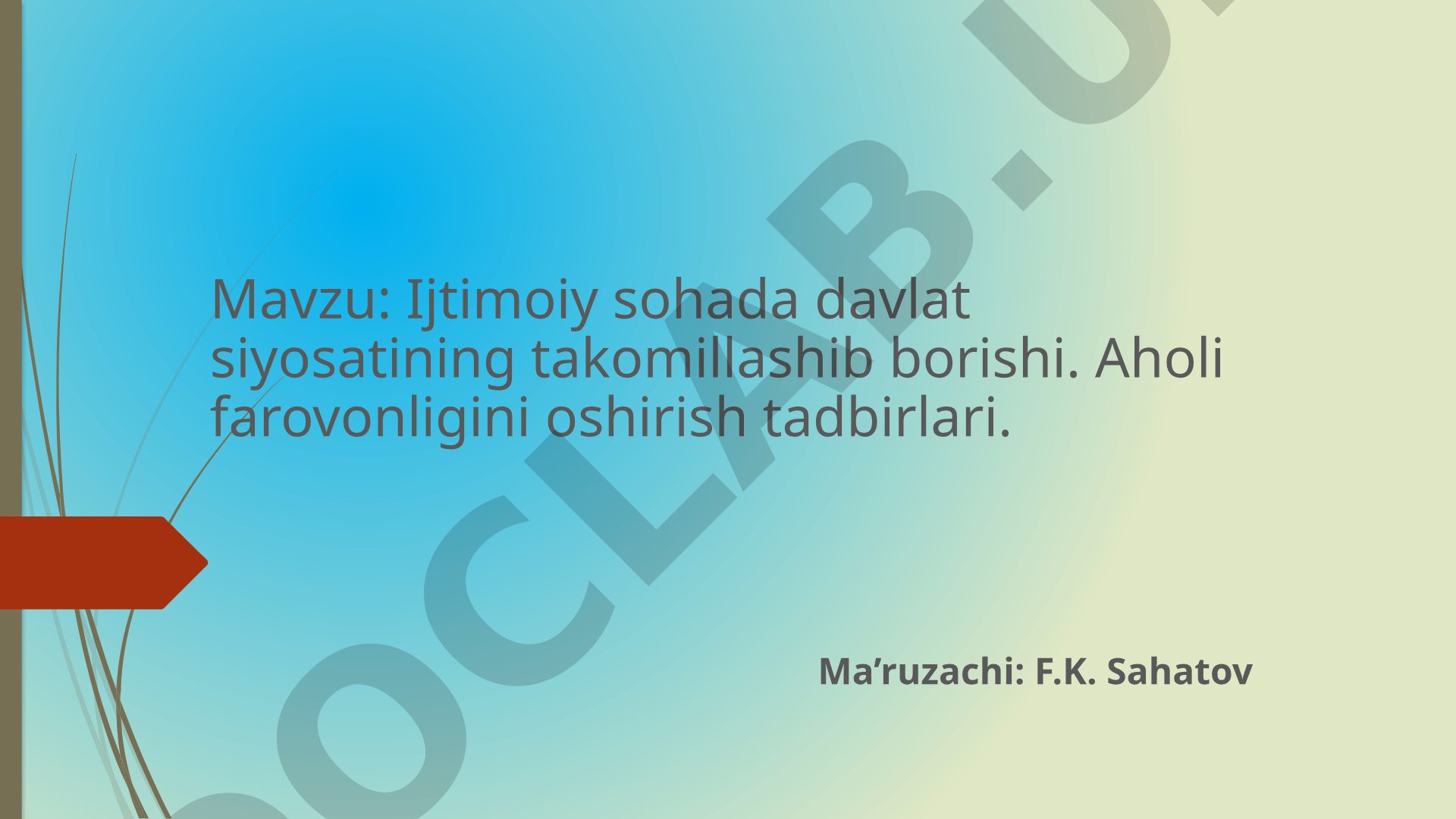 Ijtimoiy sohada davlat siyosatining takomillashib borishi