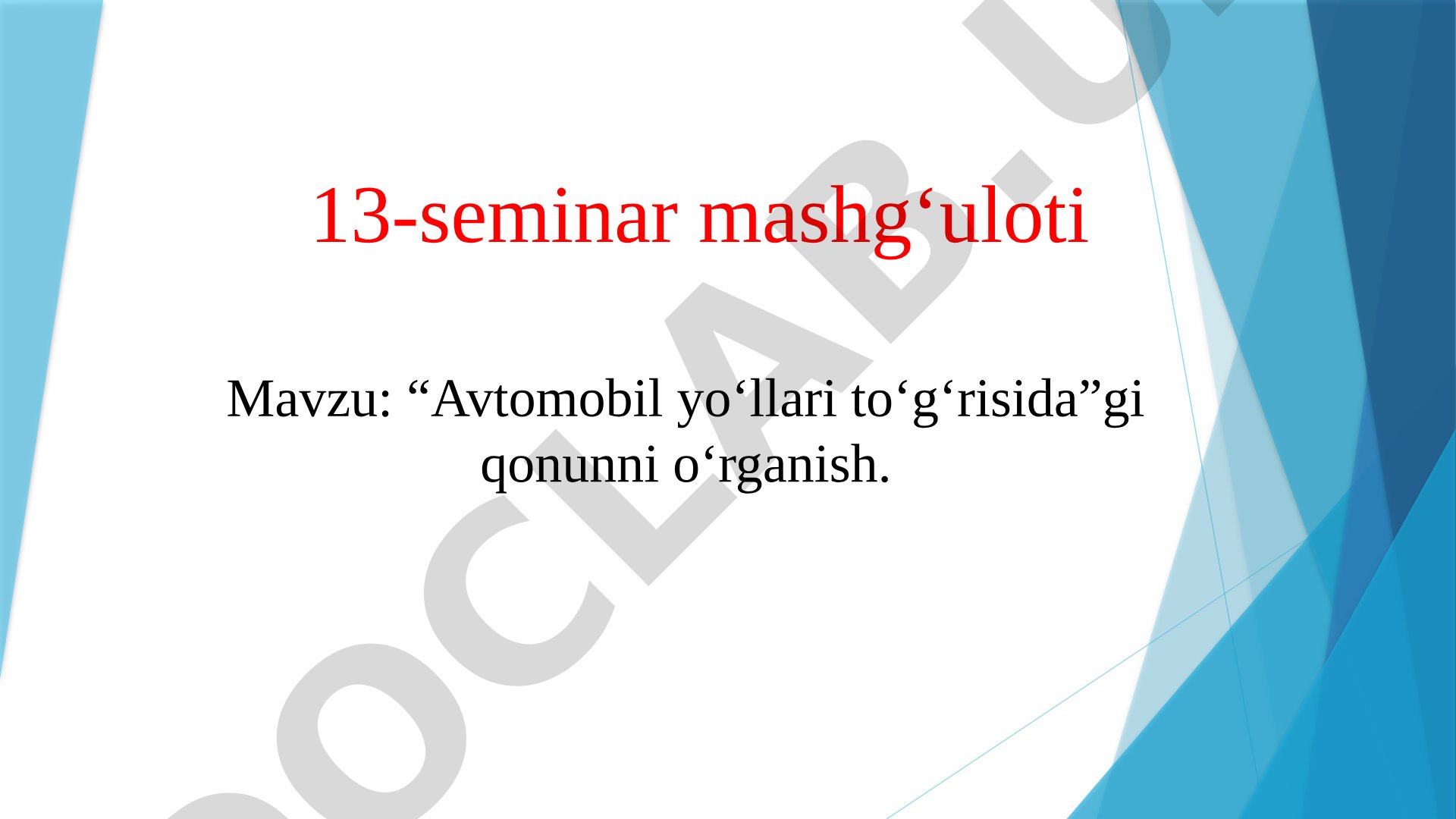 “Avtomobil yoʻllari toʻgʻrisida”gi qonunni o‘rganish