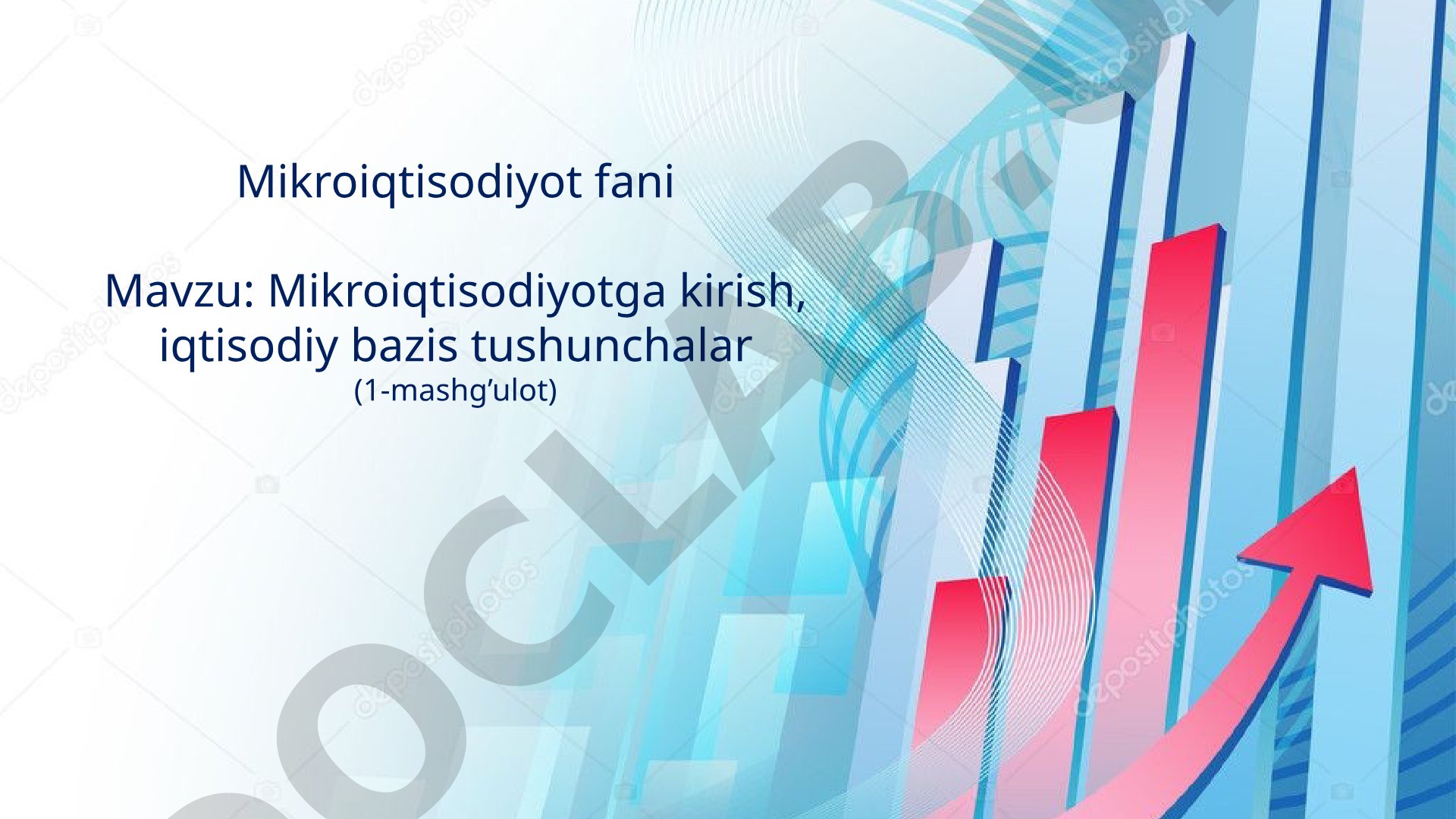Mikroiqtisodiyotga kirish, iqtisodiy bazis tushunchalar