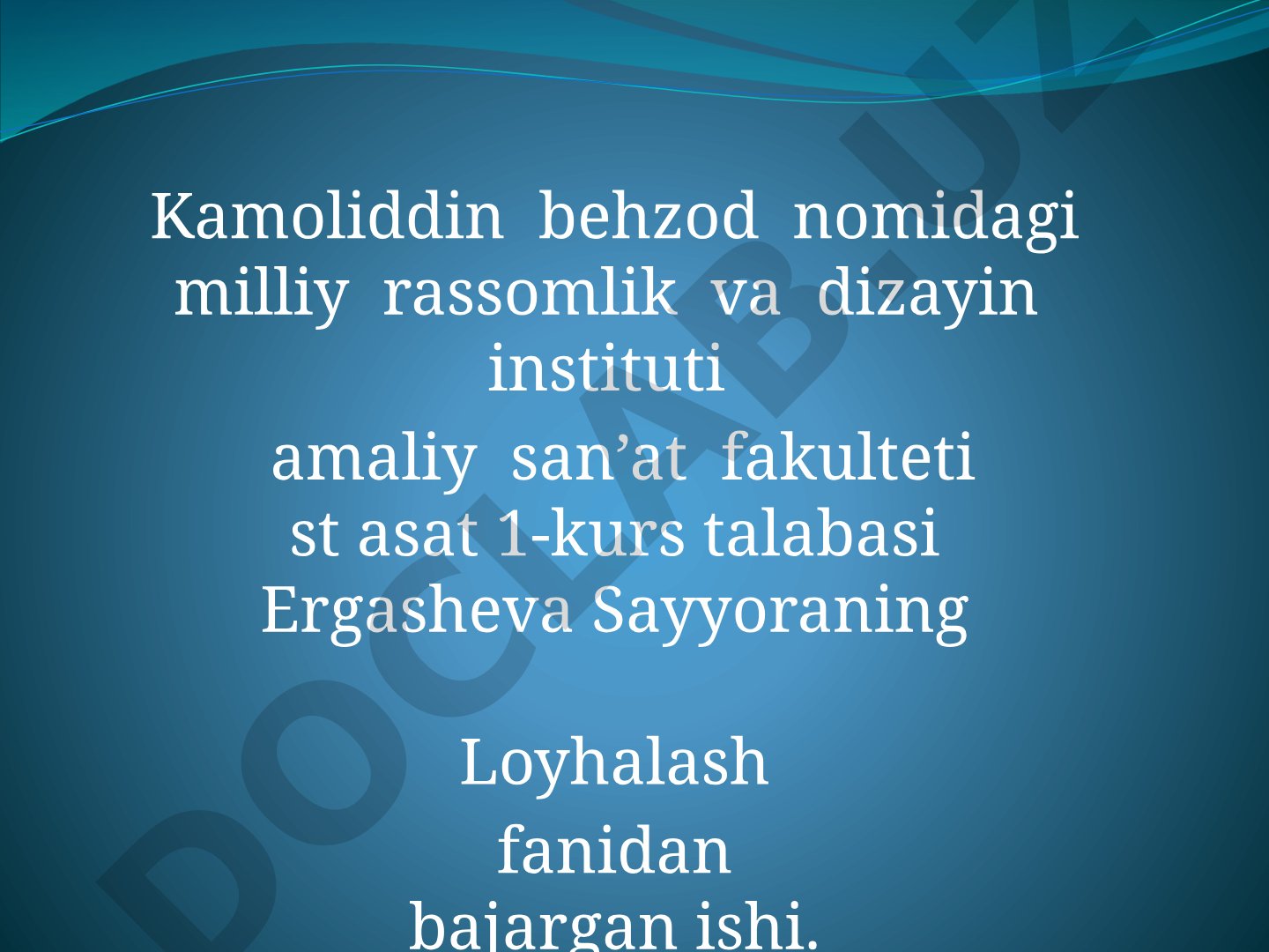 Loyhalash fanidan bajarilgan ish