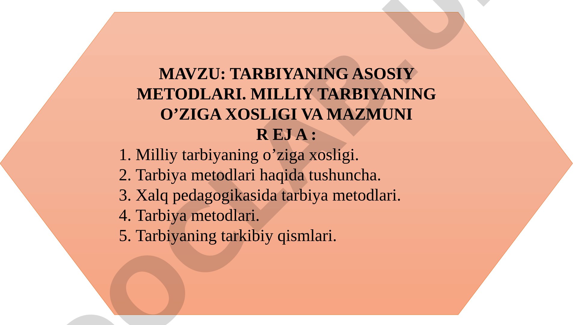 Tarbiyaning asosiy metodlari. Milliy tarbiyaning o'ziga xosligi va mazmuni