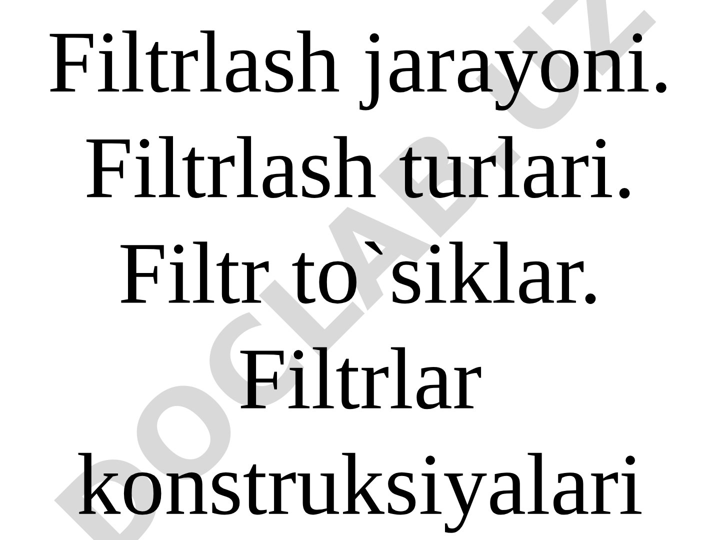 Filtrlash jarayoni va filtrlar turlari