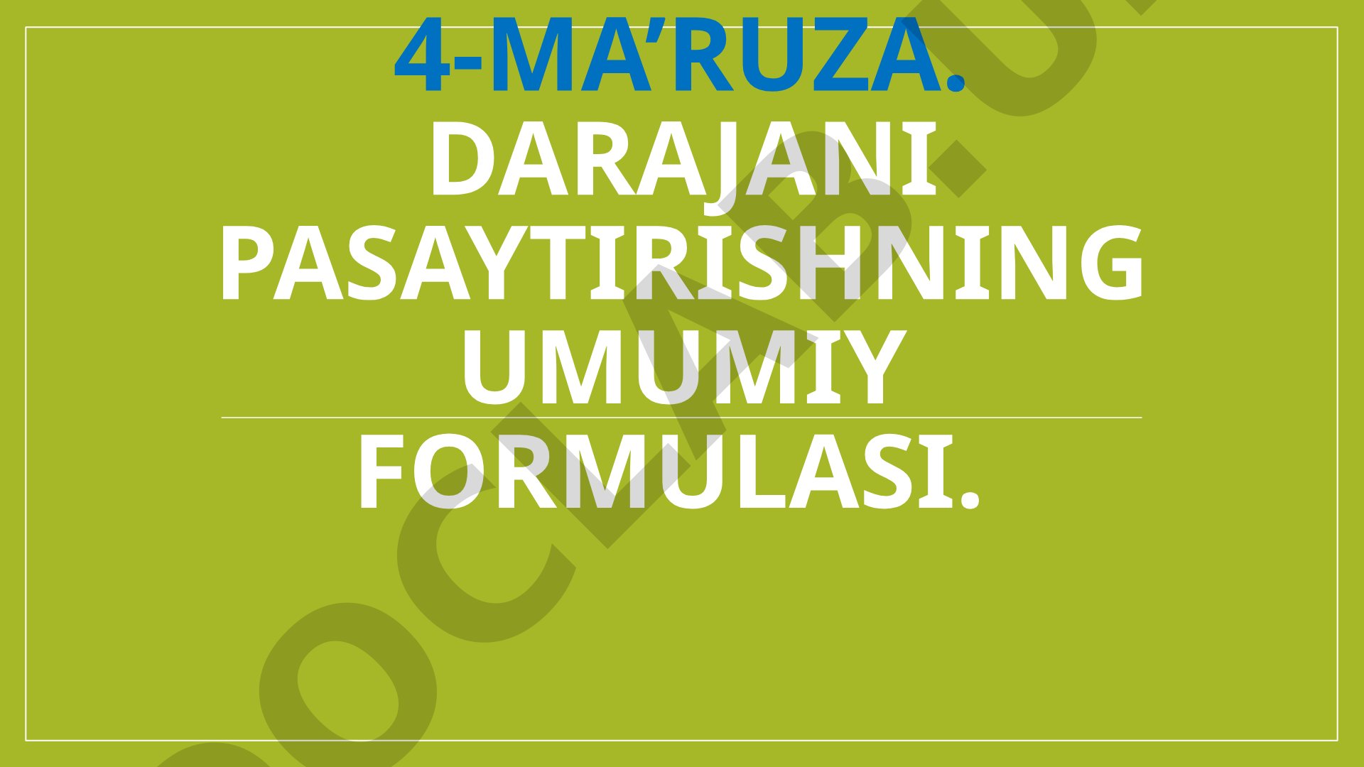 Darajani pasaytirishning umumiy formulasi