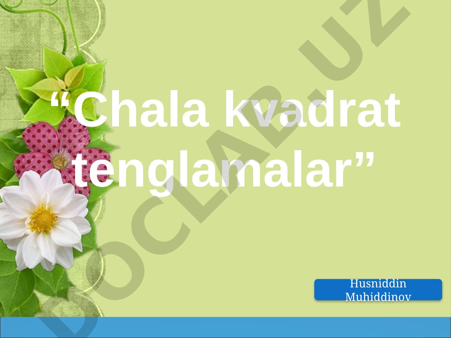 Chala kvadrat tenglamalar