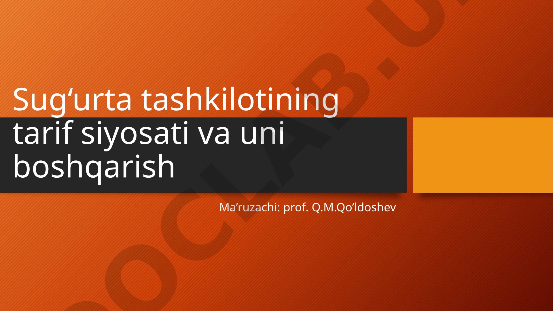 Sug‘urta tashkilotining tarif siyosati va uni boshqarish
