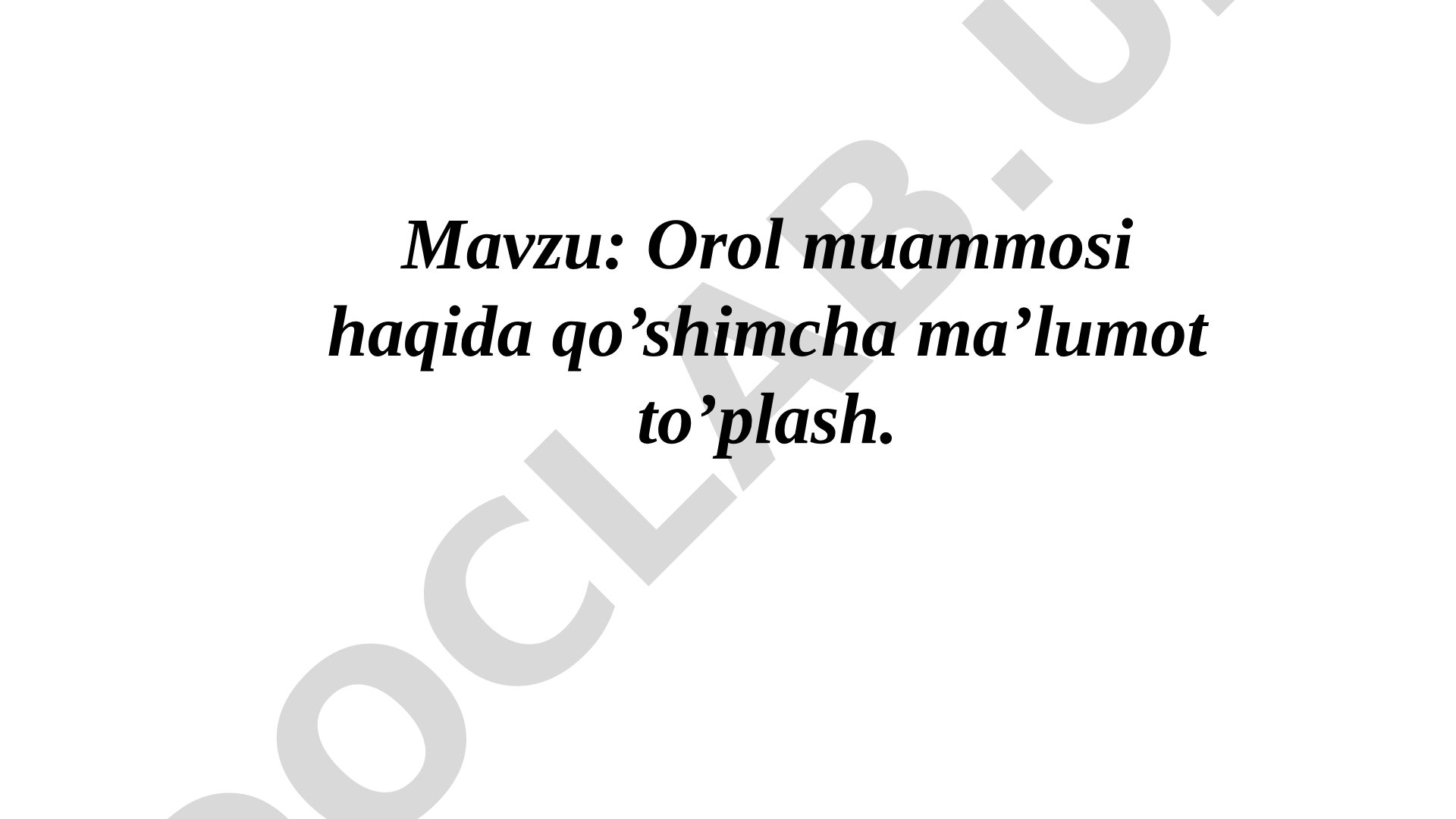 Orol muammosi haqida qo'shimcha ma'lumot to'plash