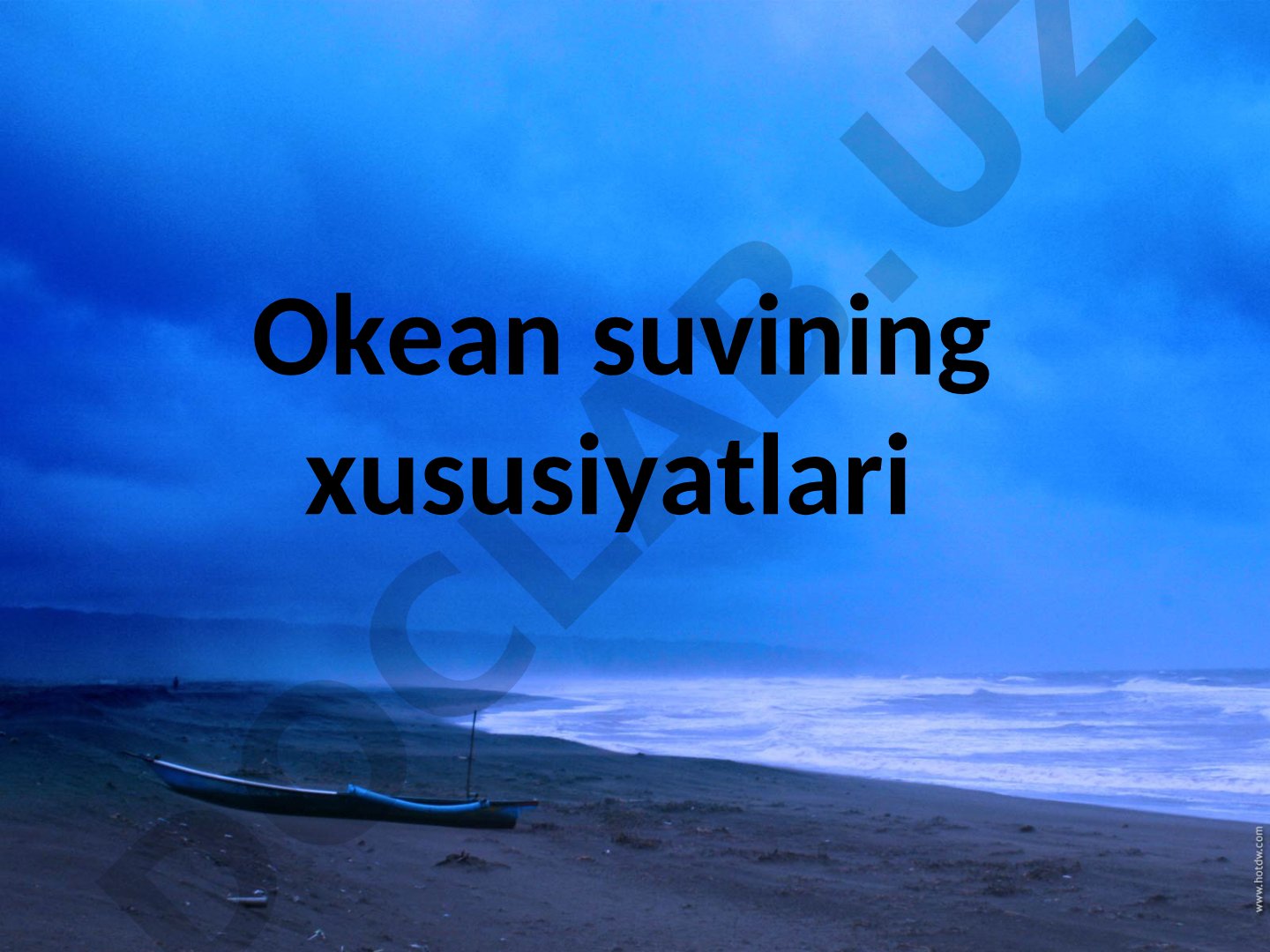 Okean suvining harorati, sho'rligi va yorug'lik xususiyatlari haqida ma'lumot berilgan