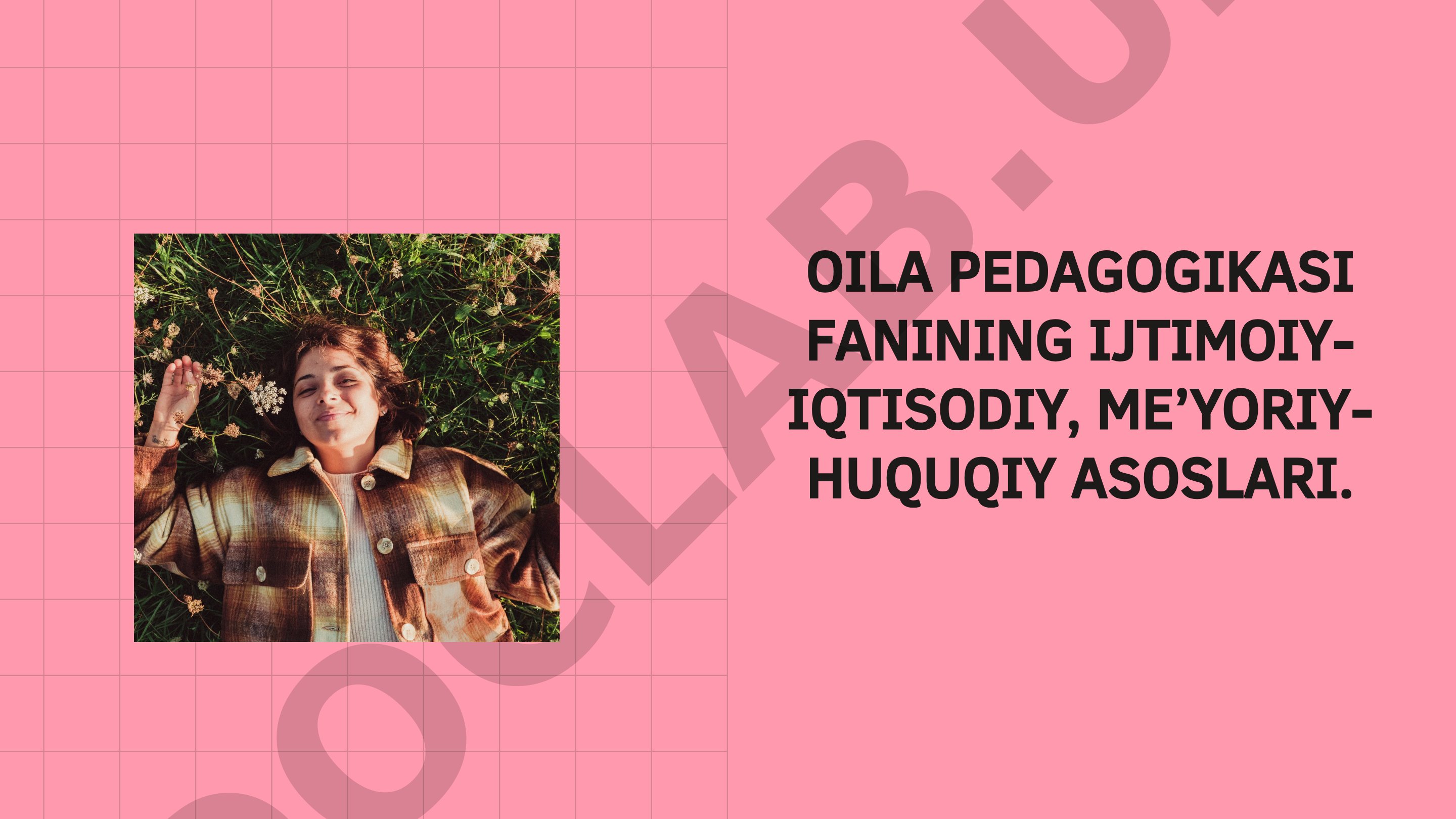 Oila pedagogikasi fanining ijtimoiy-iqtisodiy, me'yoriy-huquqiy asoslari