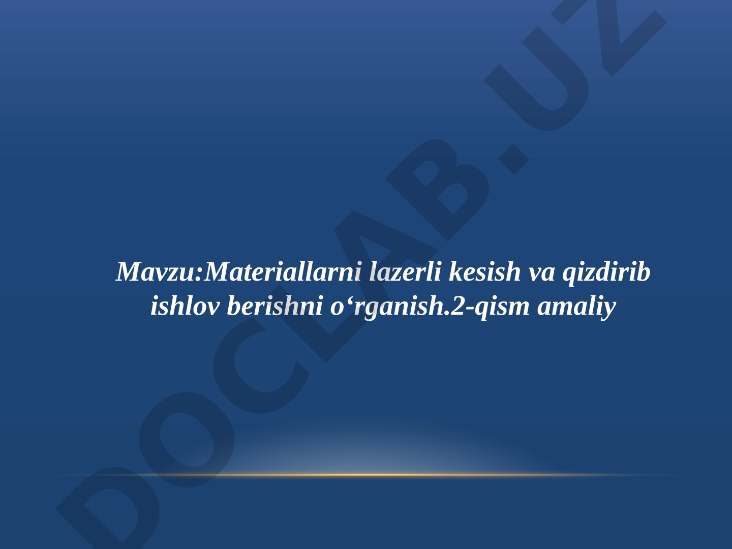 Materiallarni lazerli kesish va qizdirib ishlov berishni o'rganish. 2-qism amaliy Lazer bilan kesish jarayonini