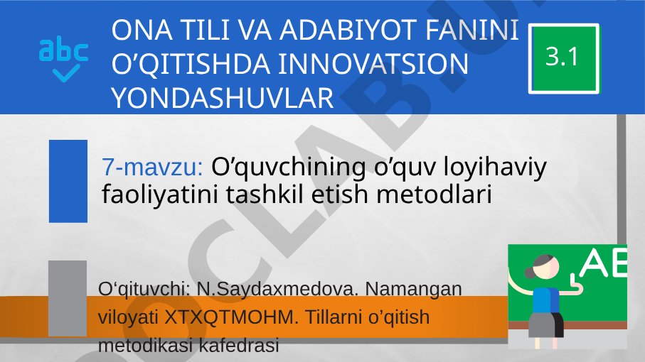 O'quvchining o'quv loyihaviy faoliyatini tashkil etish metodlari