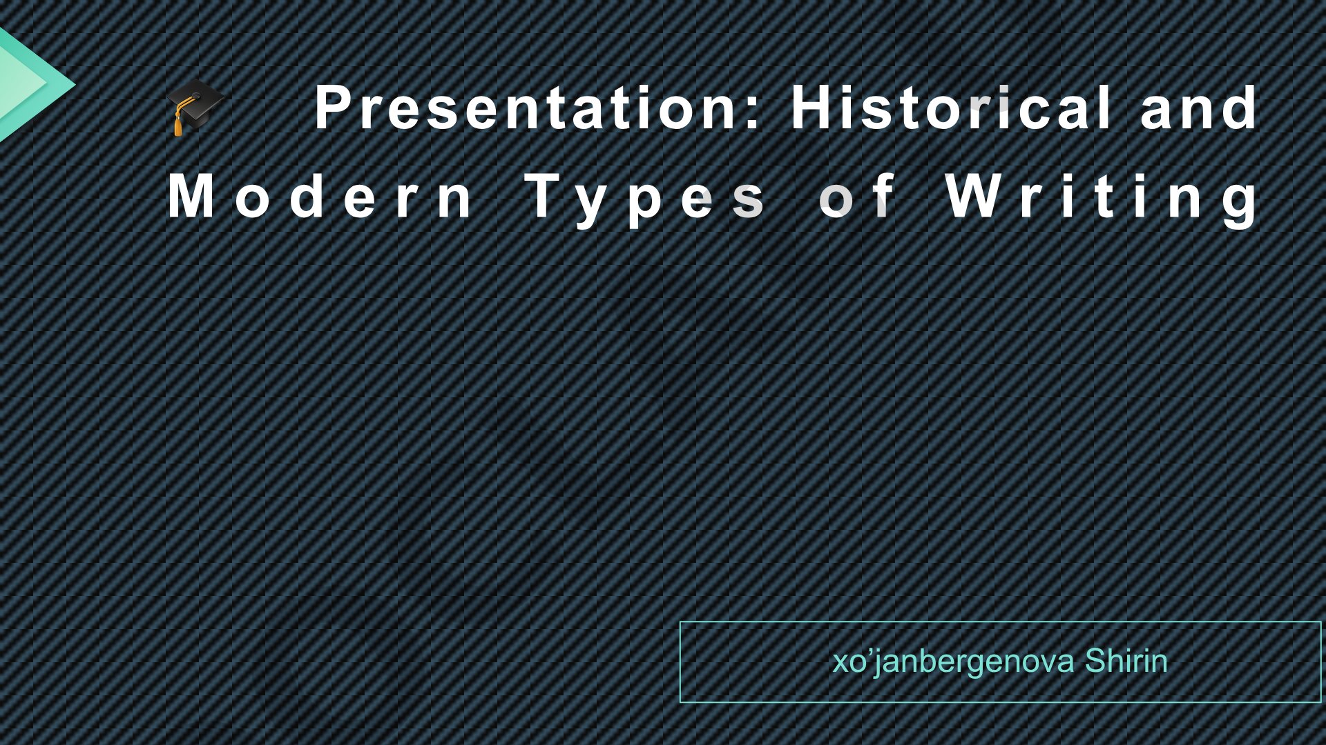 Historical and Modern Types of Writing