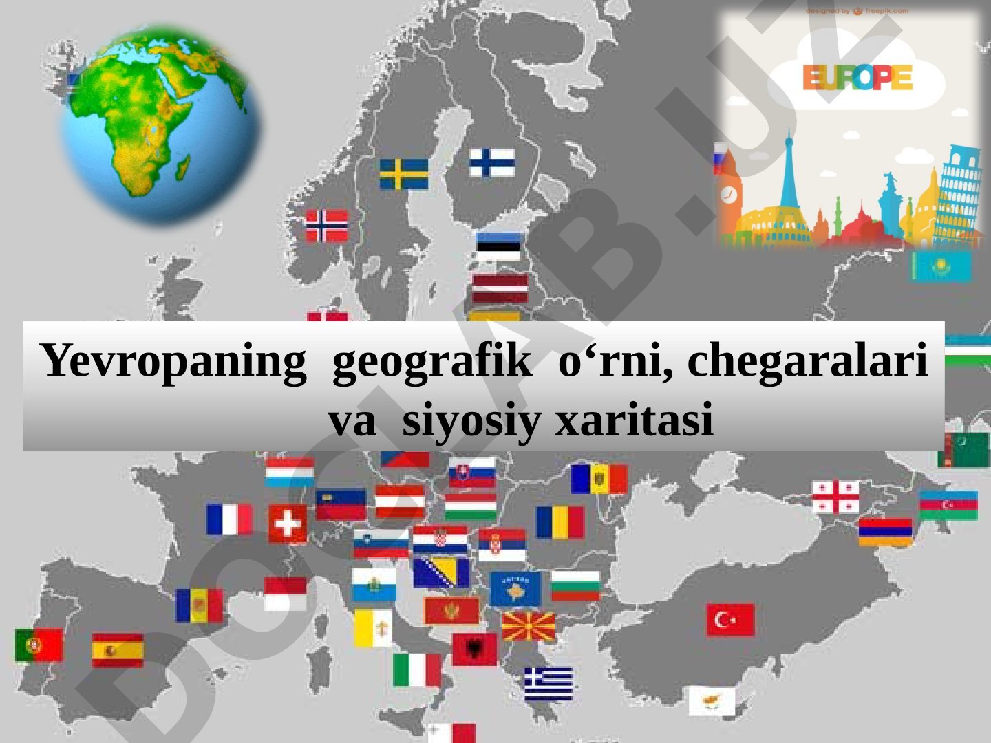 Yevropaning geografik o'rni, chegaralari va siyosiy xaritasi