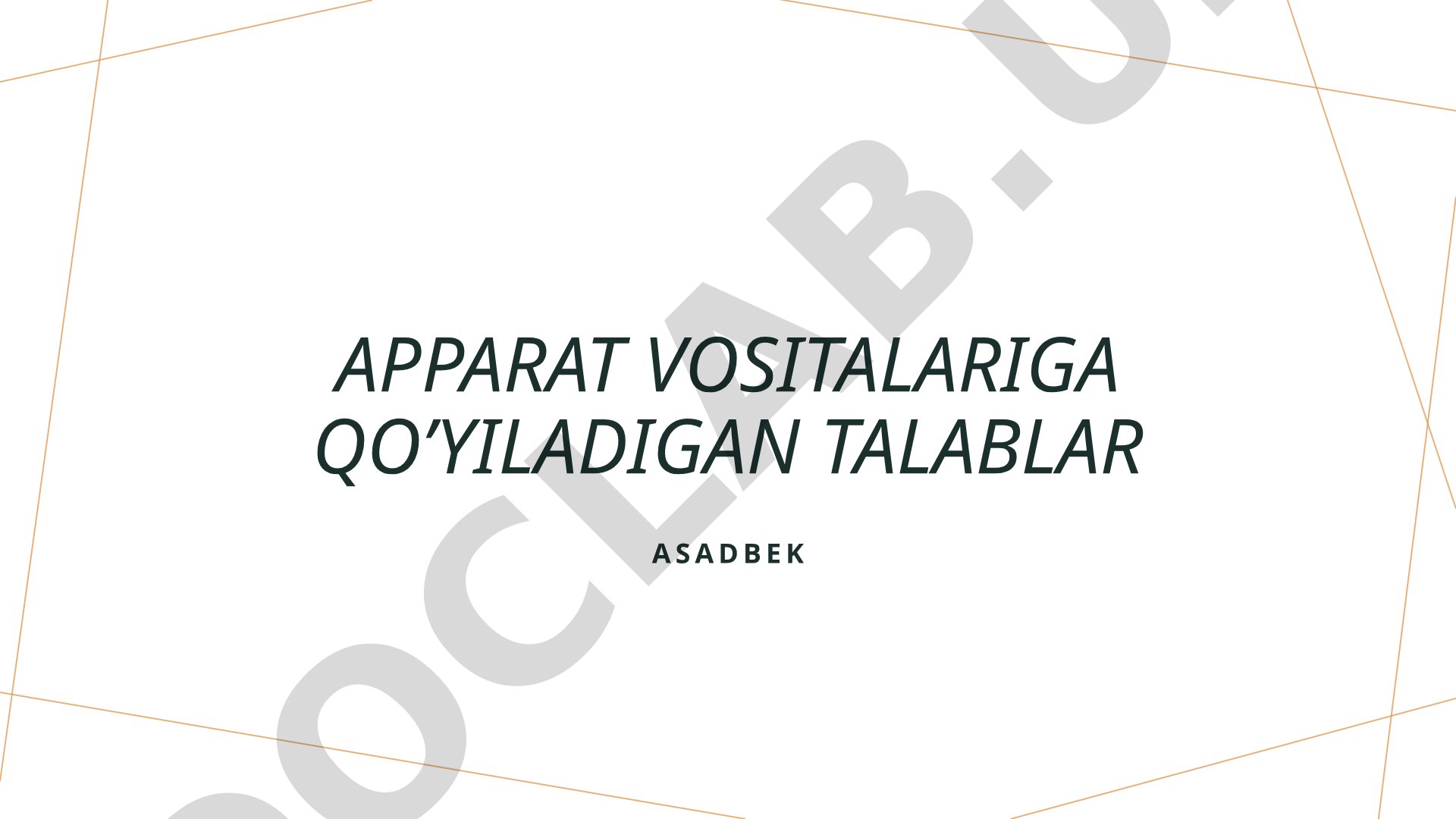 Apparat vositalariga qo'yiladigan talablar
