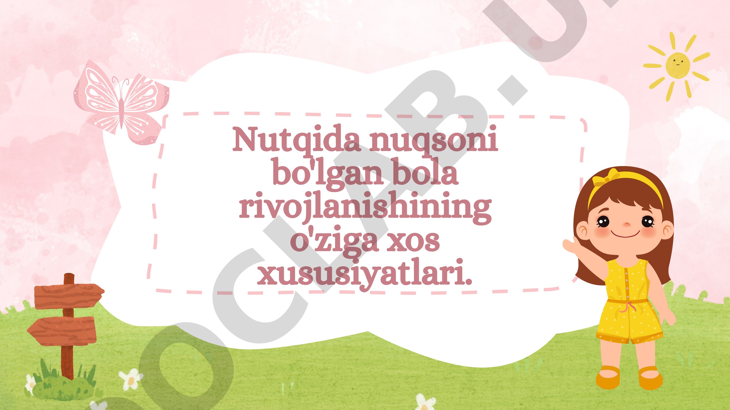Nutqida nuqsoni bo'lgan bola rivojlanishining o'ziga xos xususiyatlari
