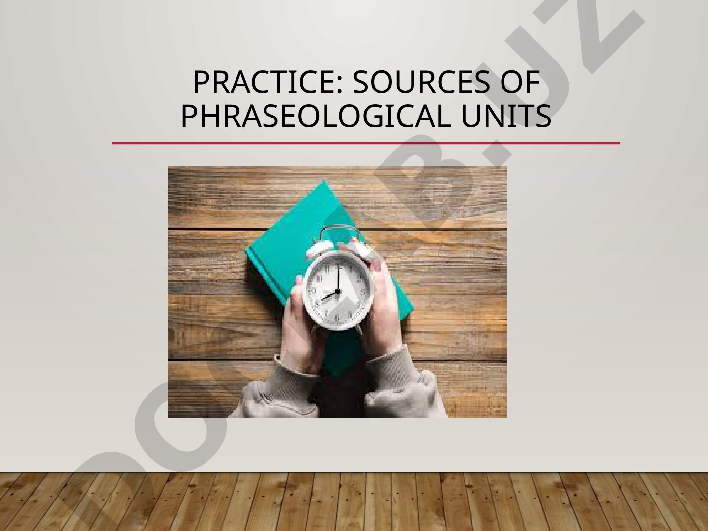 Sources of Phraseological Units