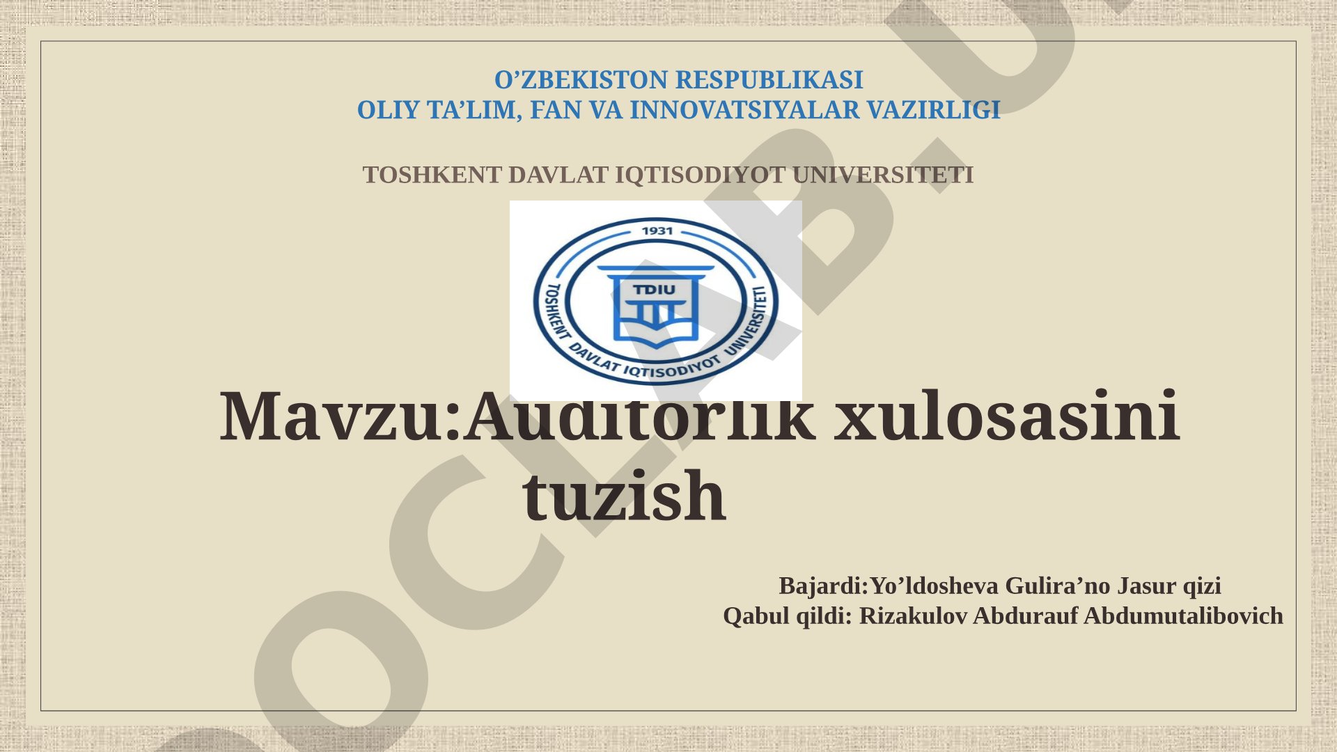 Auditorlik xulosasi tuzish tartibi, qonun talablari va hisobot ishonchliligi haqida
