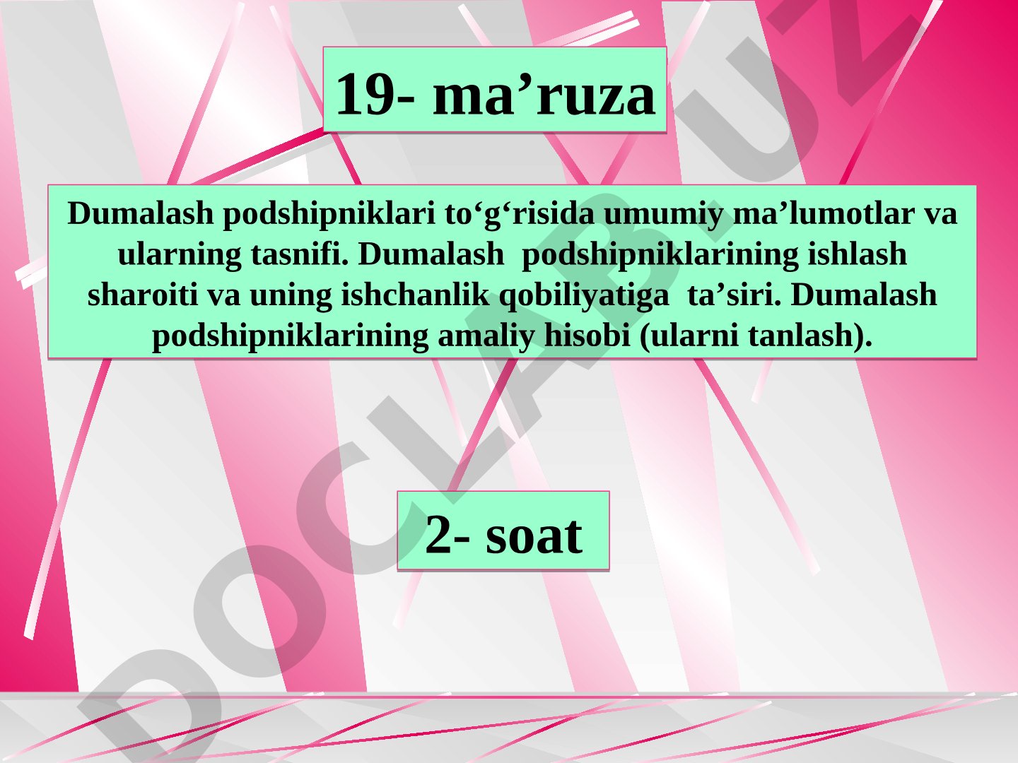 Dumalash podshipniklari to‘g‘risida umumiy ma’lumotlar va ularning tasnifi