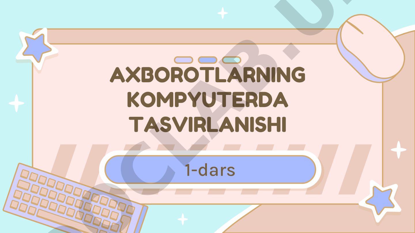 Axborotlarning kompyuterda tasvirlanishi