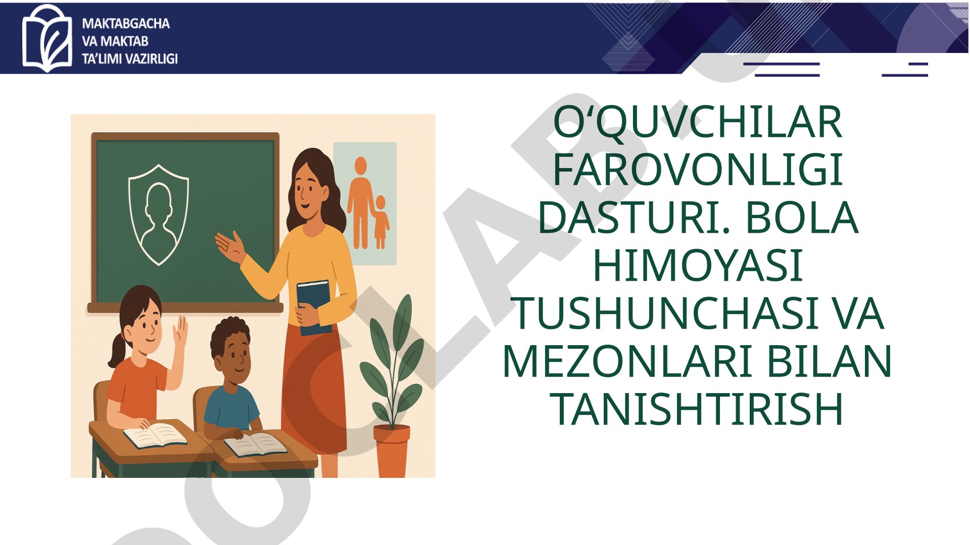 O‘quvchilar farovonligi dasturi va bola himoyasi tushunchasi va mezonlari