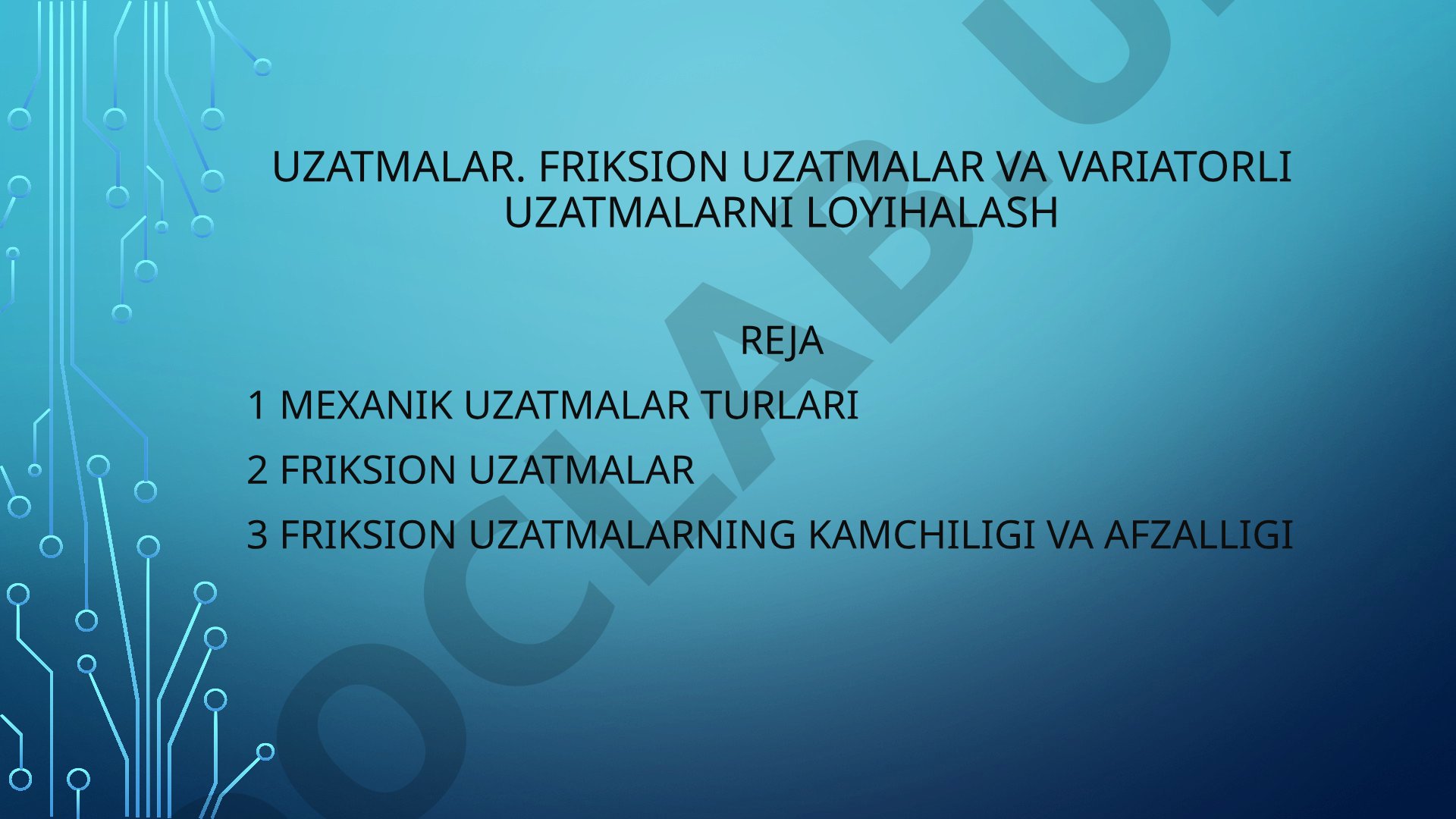 Uzatmalar. Friksion uzatmalar va variatorli uzatmalarni loyihalash