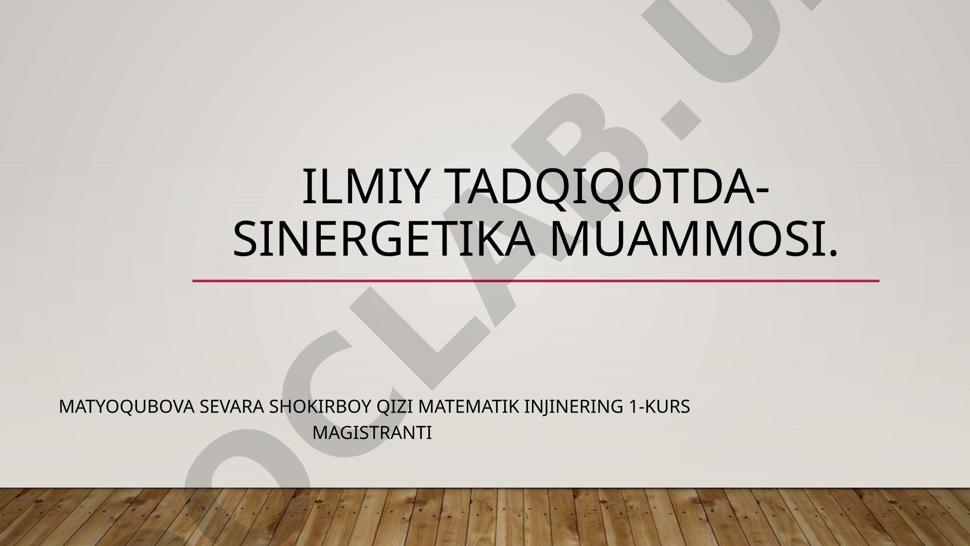 Ilmiy tadqiqotda sinergetika muammosi