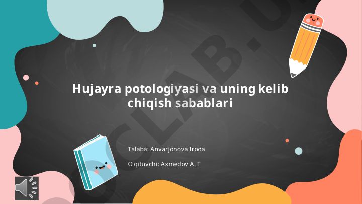 Hujayra patologiyasi va uning kelib chiqish sabablari