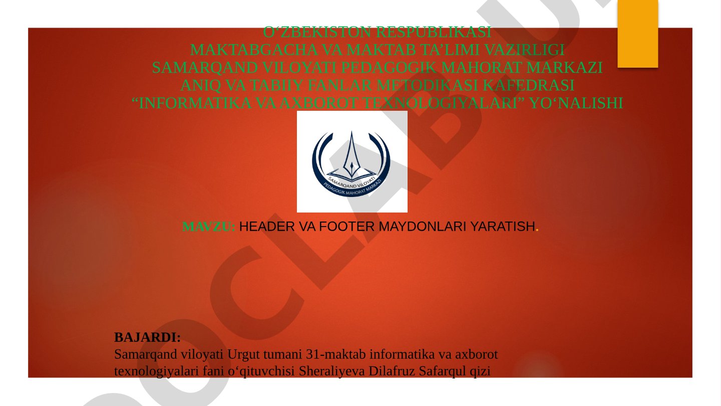 Header va Footer maydonlari yaratish