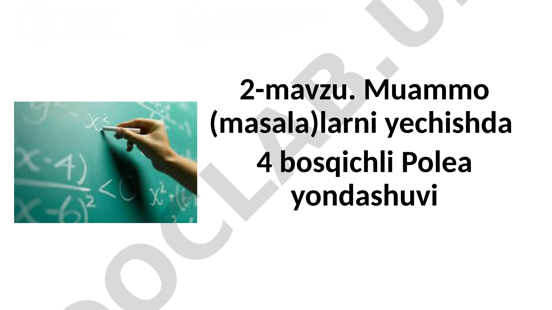Muammo (masala)larni yechishda 4 bosqichli Polea yondashuvi
