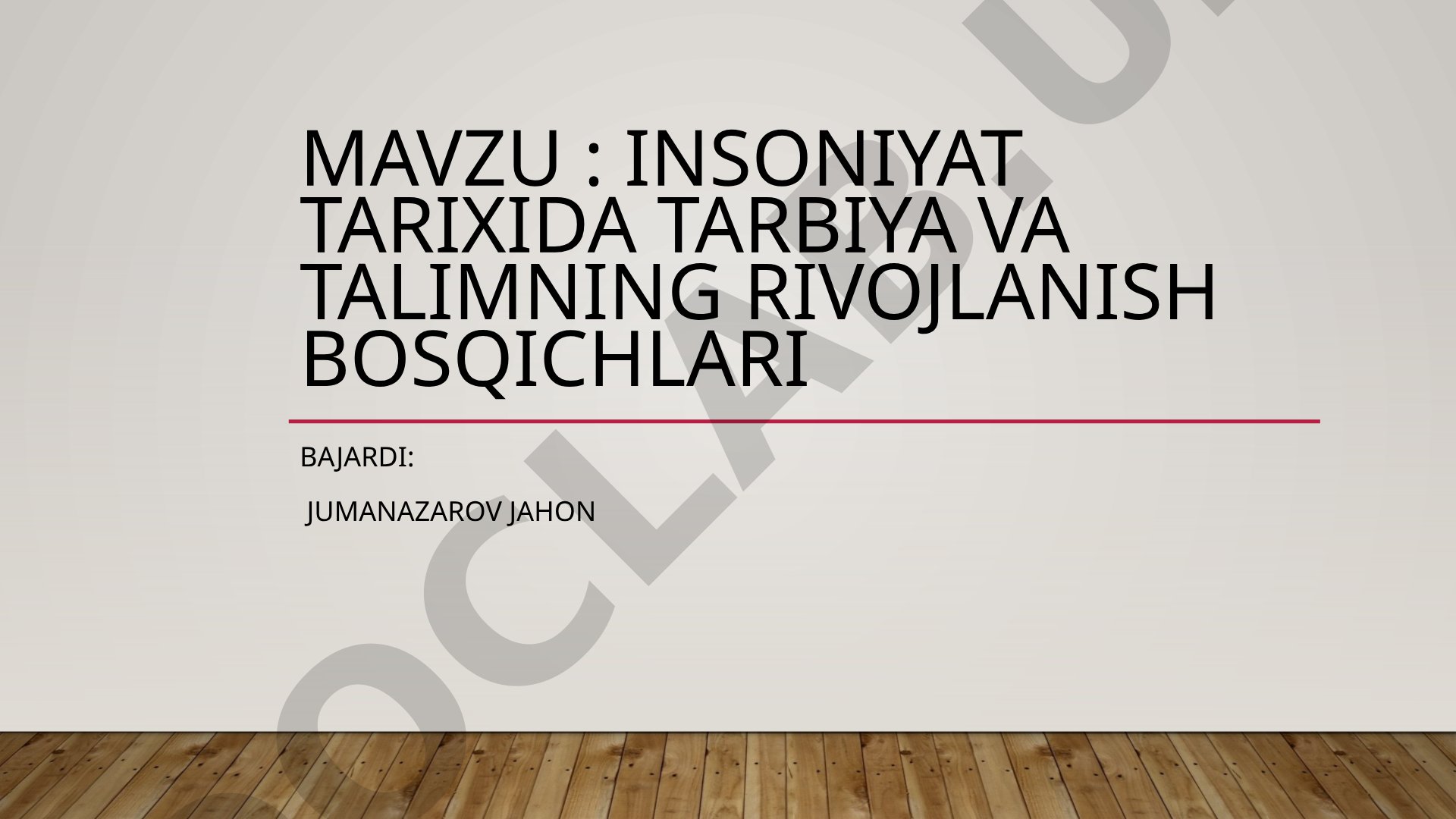 Insoniyat tarixida tarbiya va talimning rivojlanish bosqichlari
