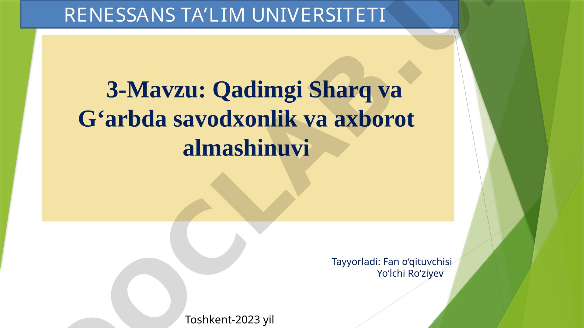 Qadimgi Sharq va G‘arbda savodxonlik va axborot almashinuvi