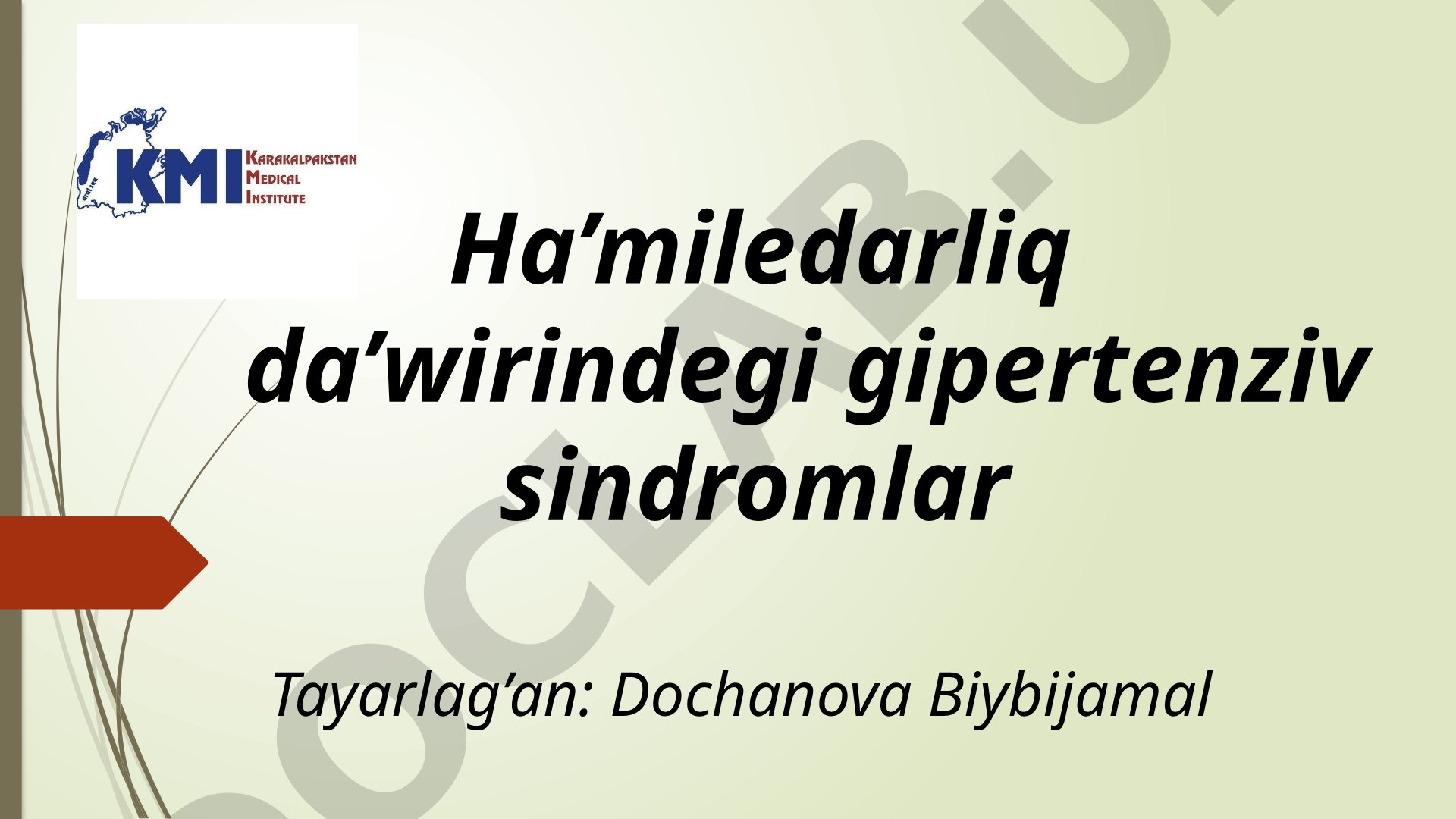 Ha’miledarliq da’wirindegi gipertenziv sindromlar